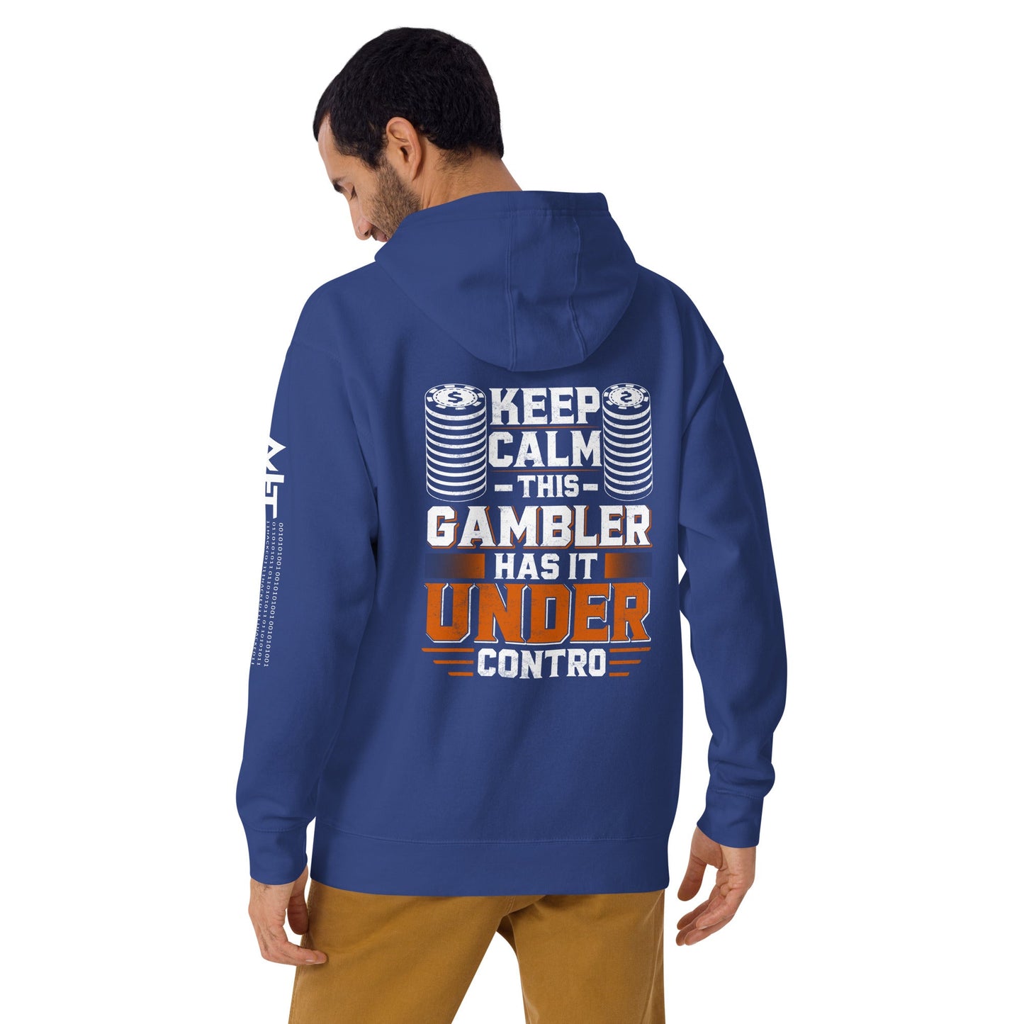 Keep Calm: This Gambler Has it under Control - Unisex Hoodie ( Back Print ) by DarkByteGear
