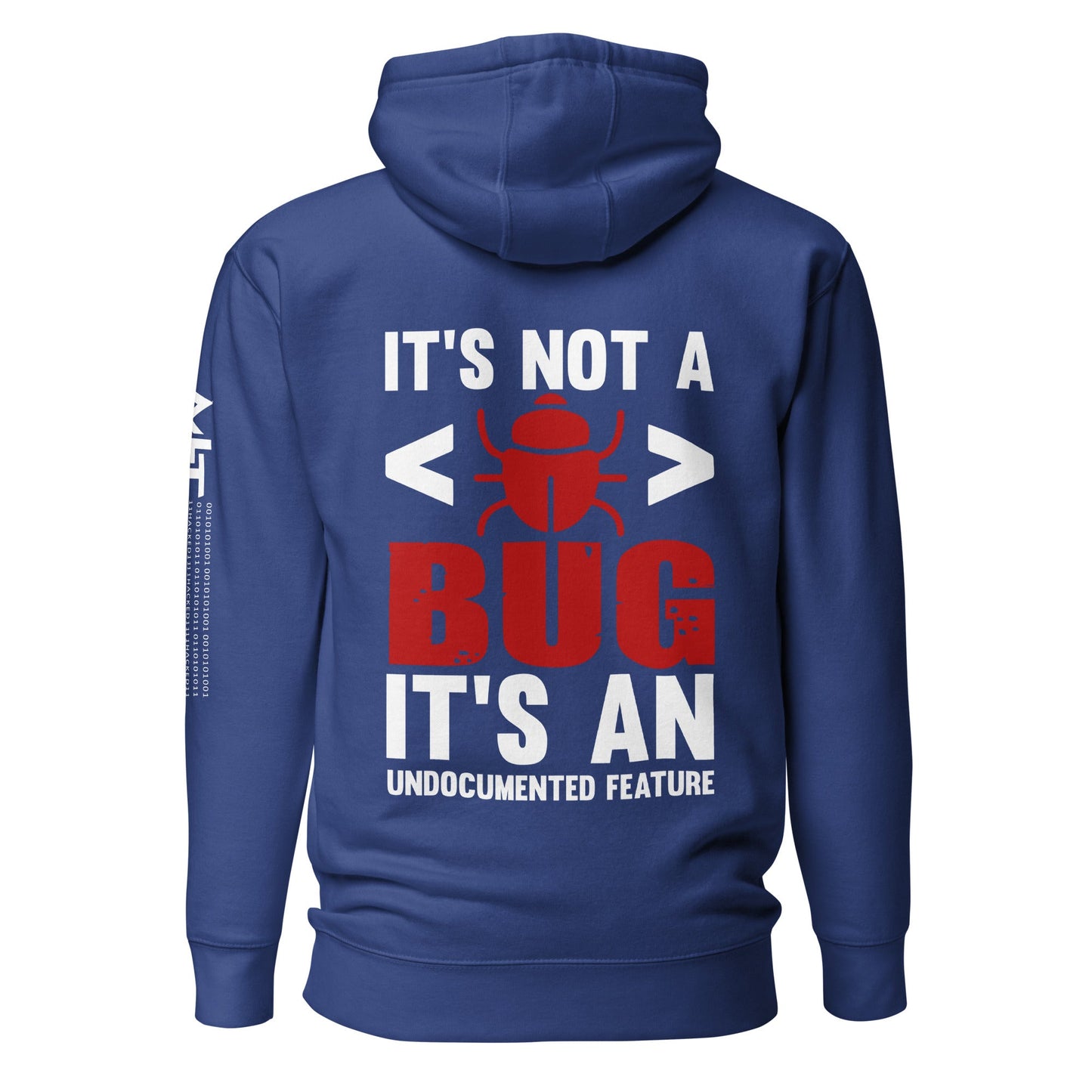 It's not a Bug; it's an Undocumented Feature - Unisex Hoodie by DarkByteGear