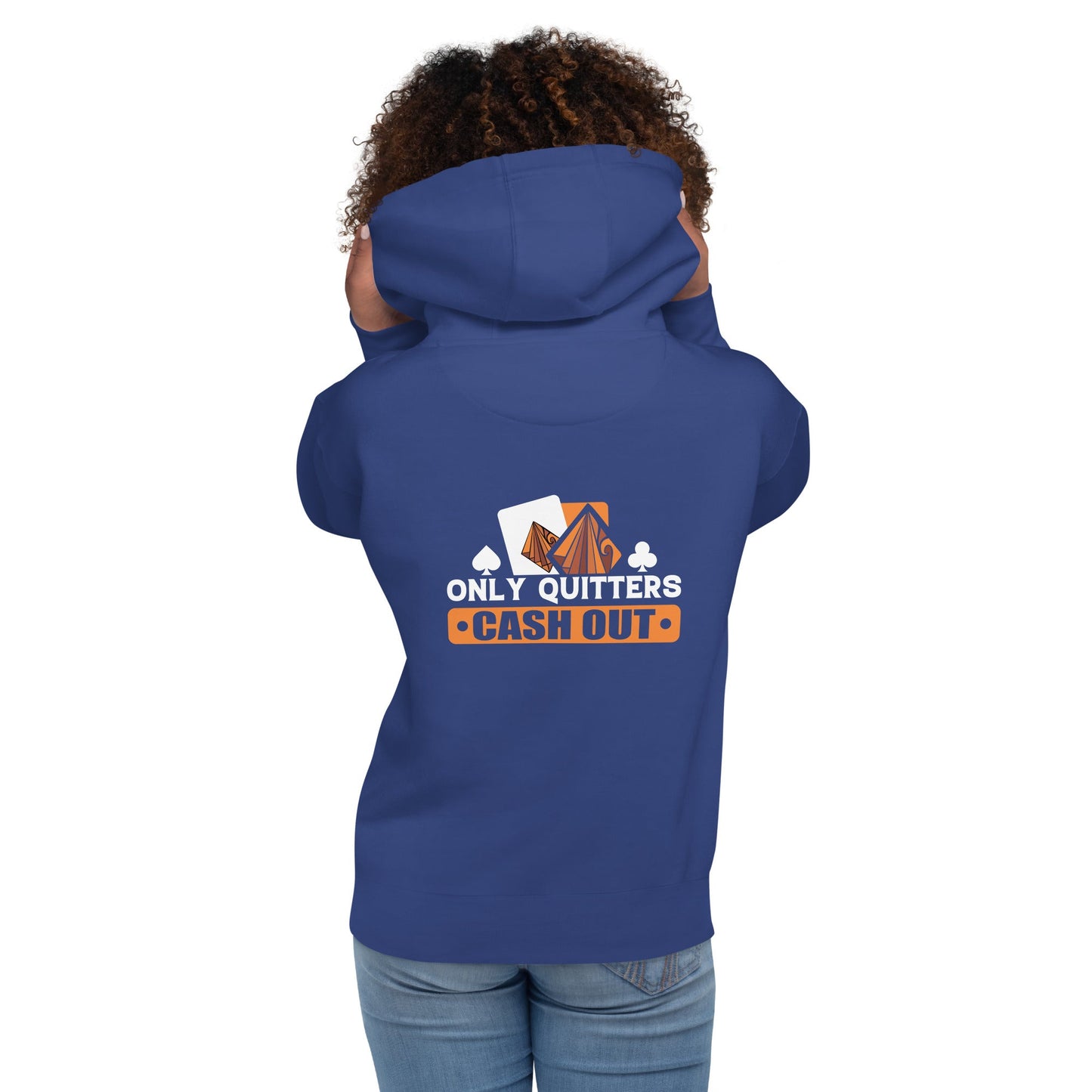 Only Quitters Cash Out - Unisex Hoodie by DarkByteGear
