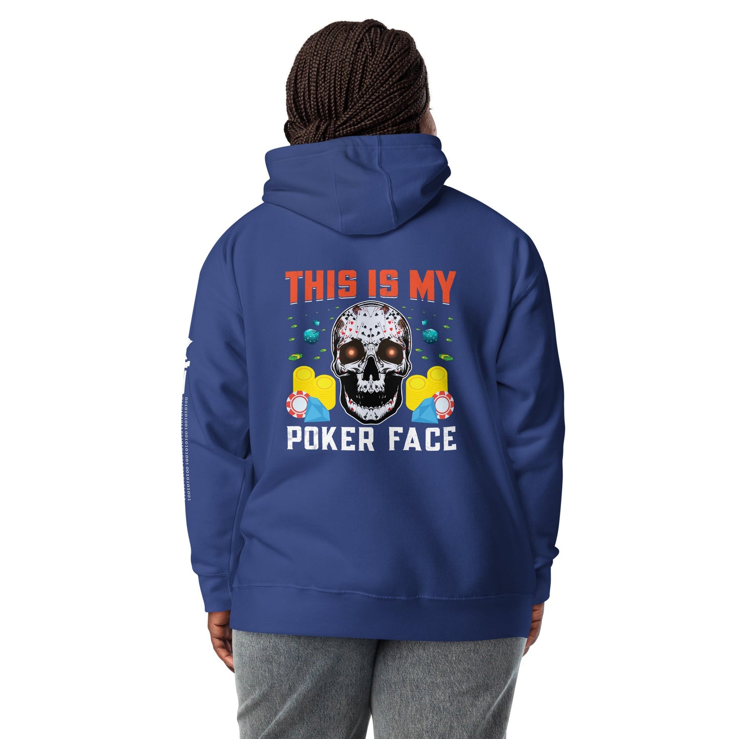 This is My Poker Face - Unisex Hoodie ( Back Print ) by DarkByteGear