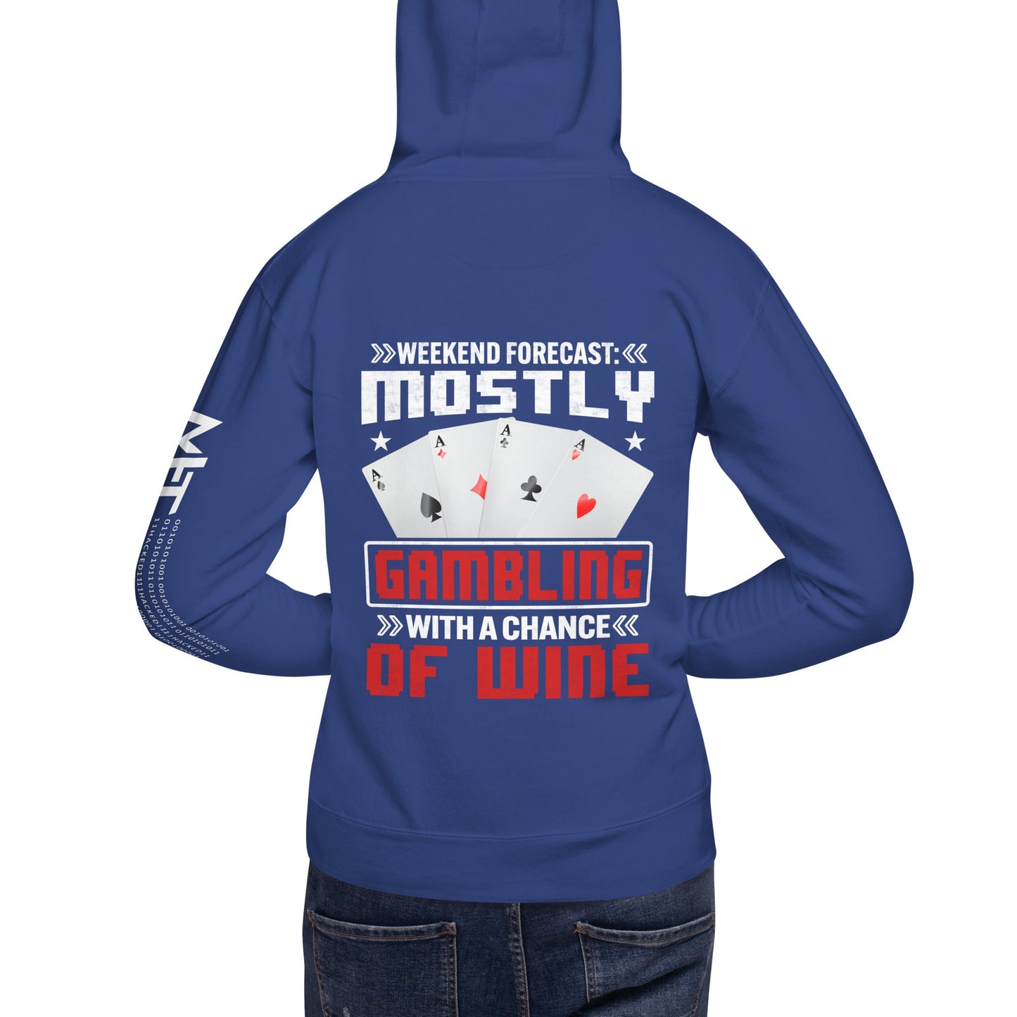 Weekend Forecast Mostly Gambling With a Chance of Wine - Unisex Hoodie ( Back Print ) by DarkByteGear