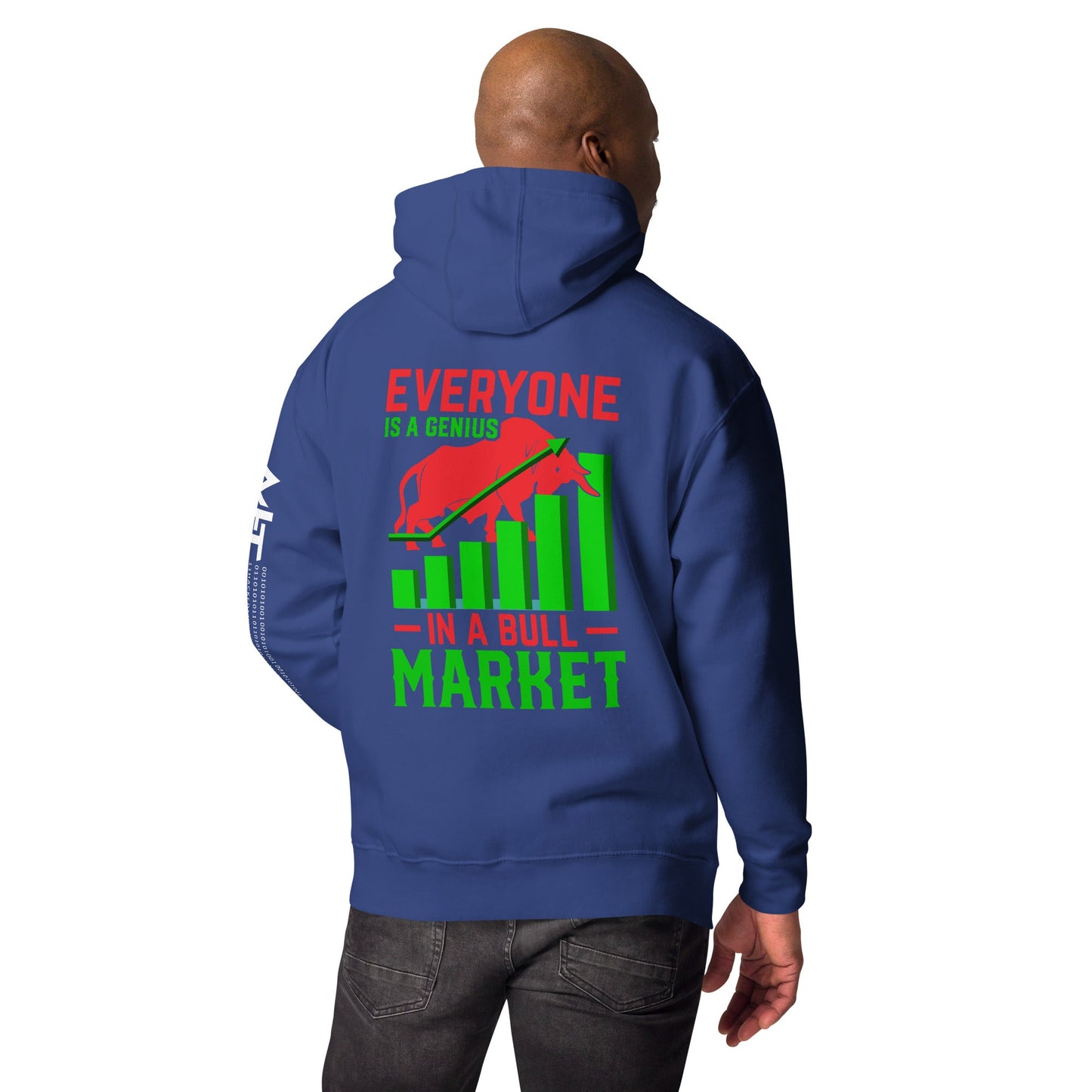 Everyone is a Genius in a Bull Market V1 - Unisex Hoodie ( Back Print ) by DarkByteGear