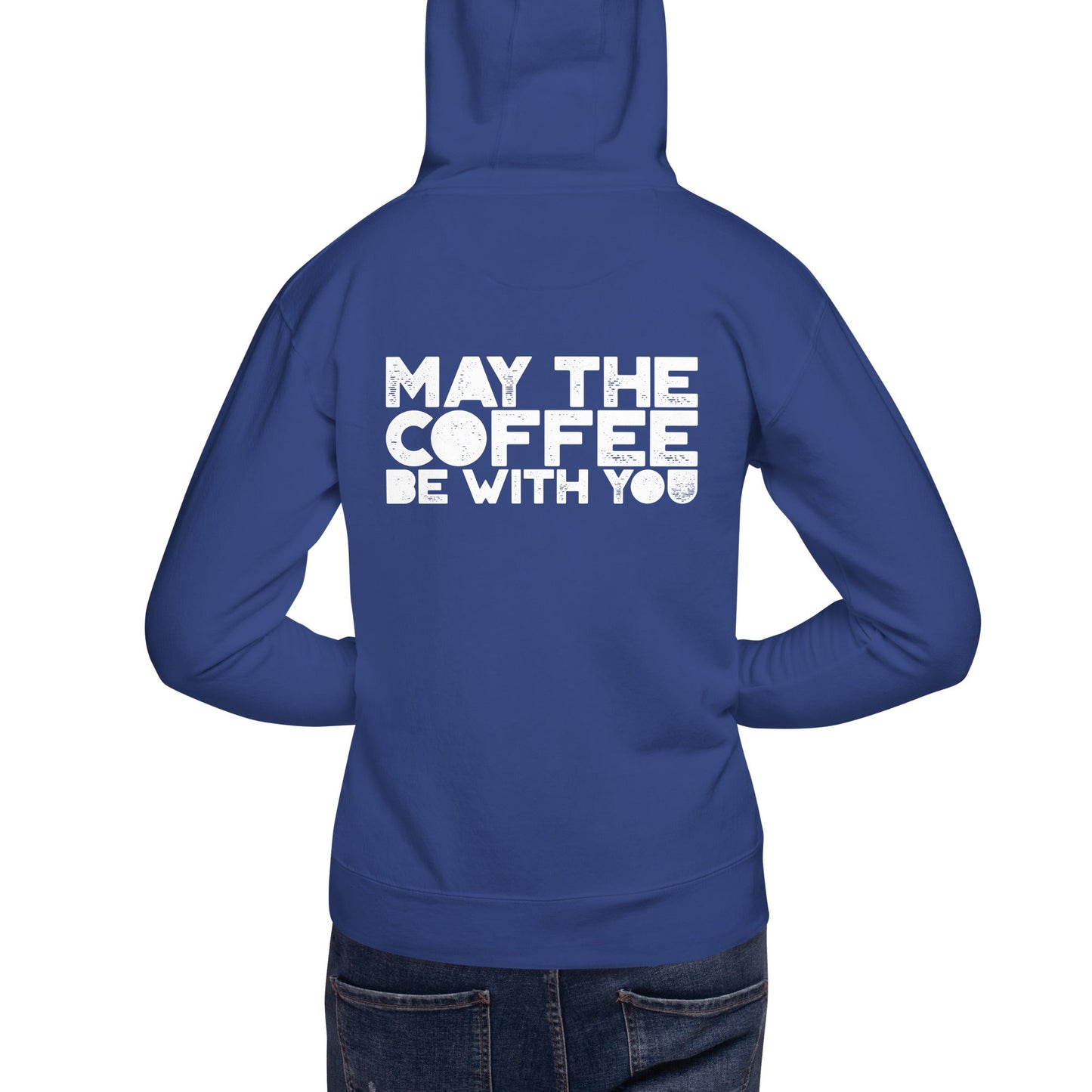May the Coffee be with You - Unisex Hoodie ( Back Print ) by DarkByteGear