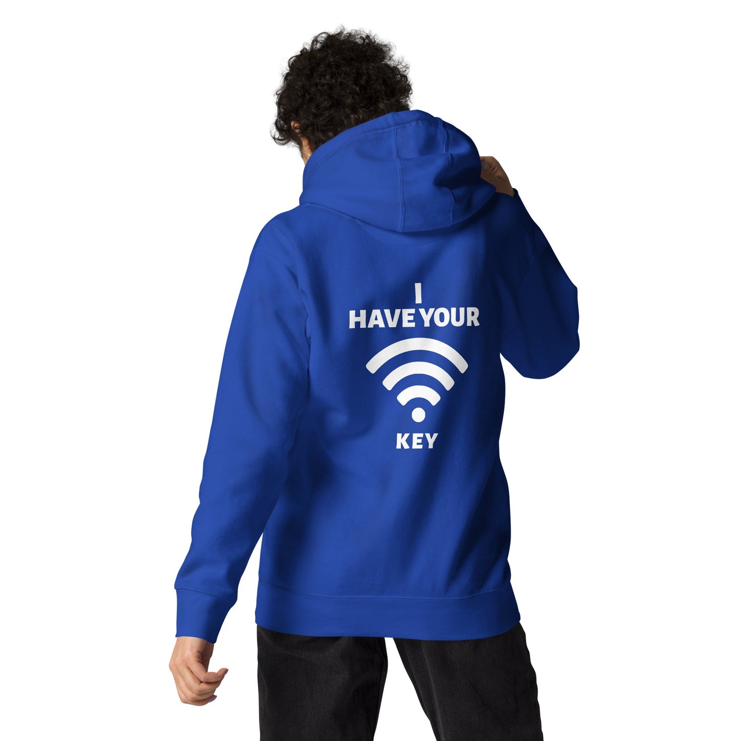 I have your Wi-Fi password - Unisex Hoodie ( Back Print ) by DarkByteGear