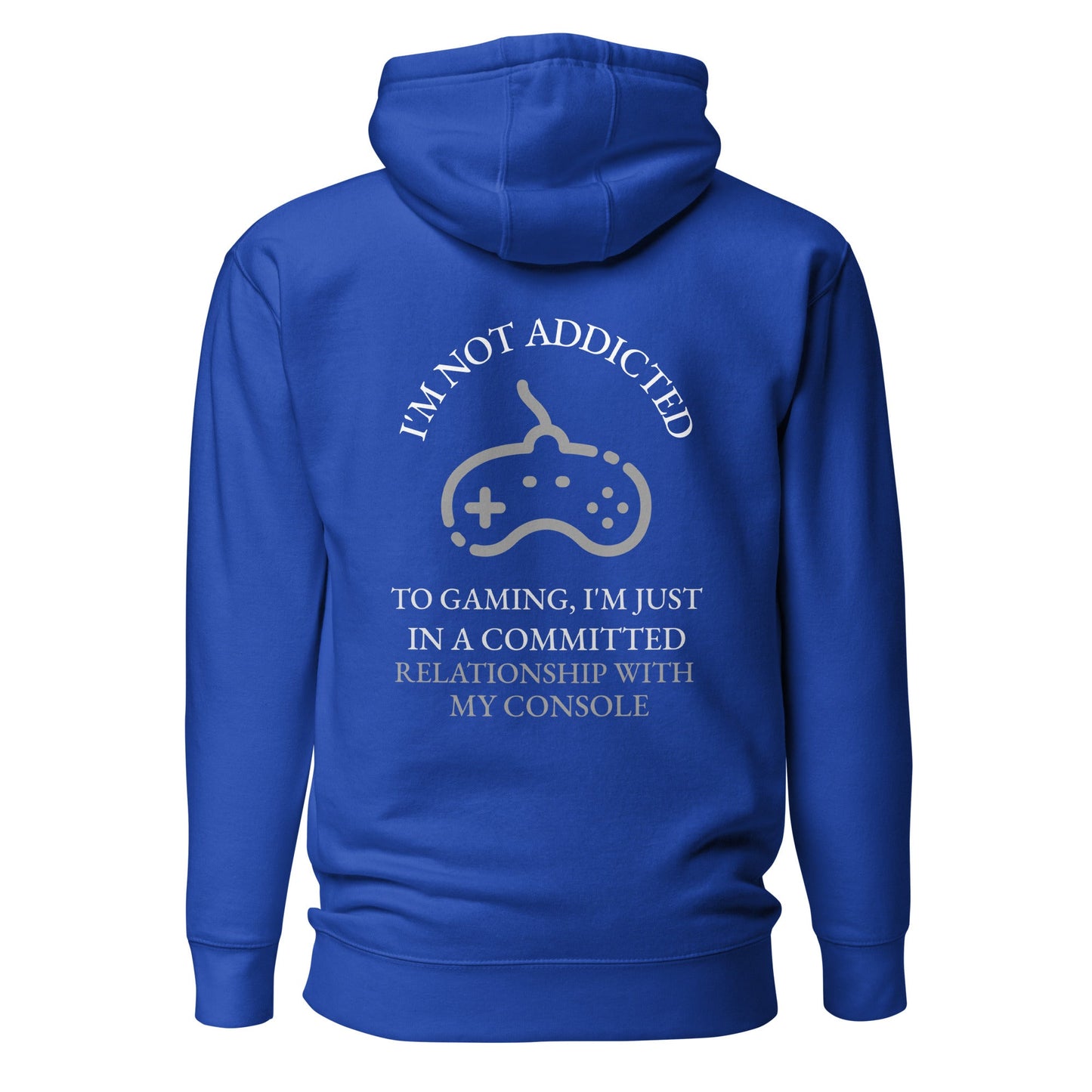 I'm not addicted to gaming - Unisex Hoodie (back print) by DarkByteGear