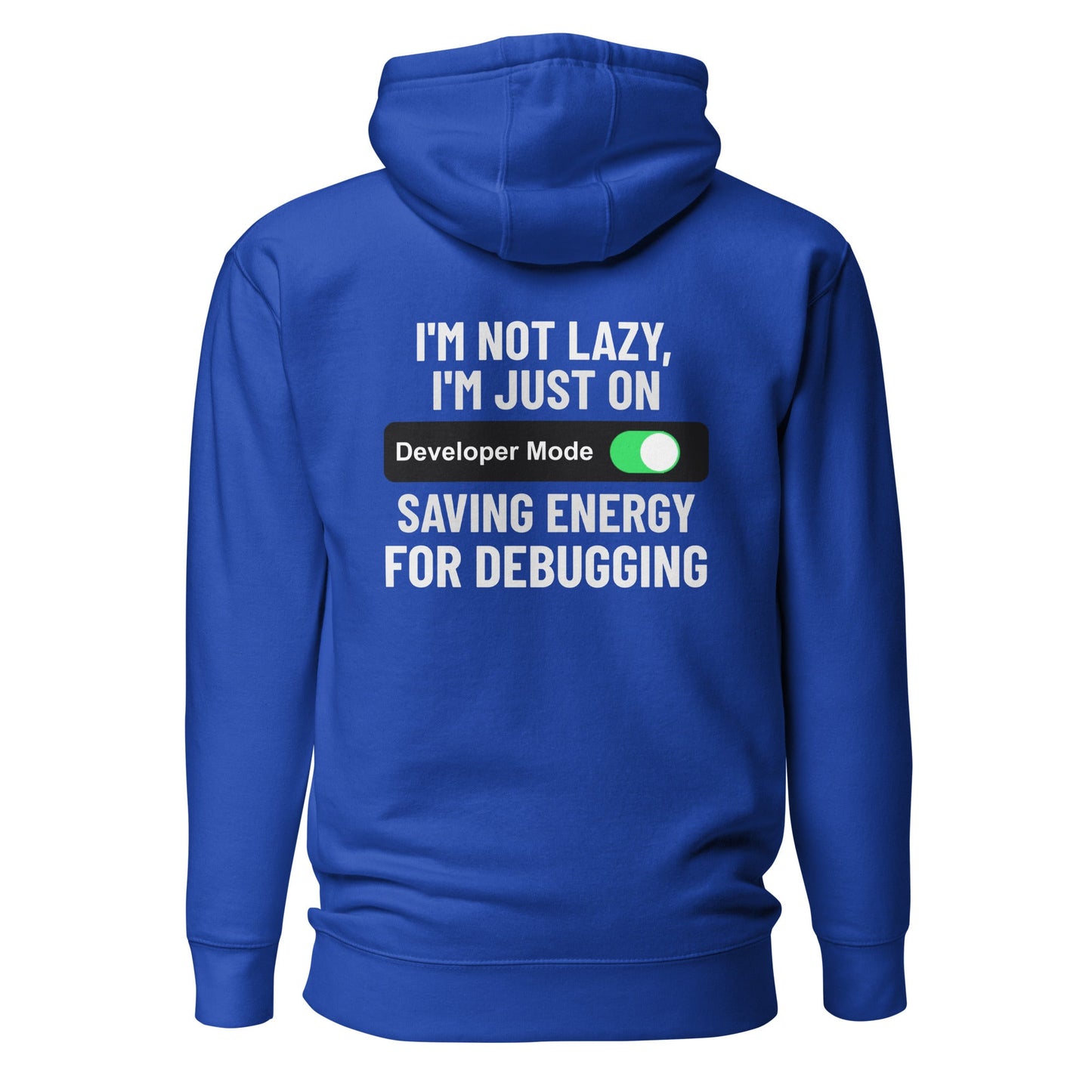 I'm not lazy, I'm just on developer mode - Unisex Hoodie (back print) by DarkByteGear