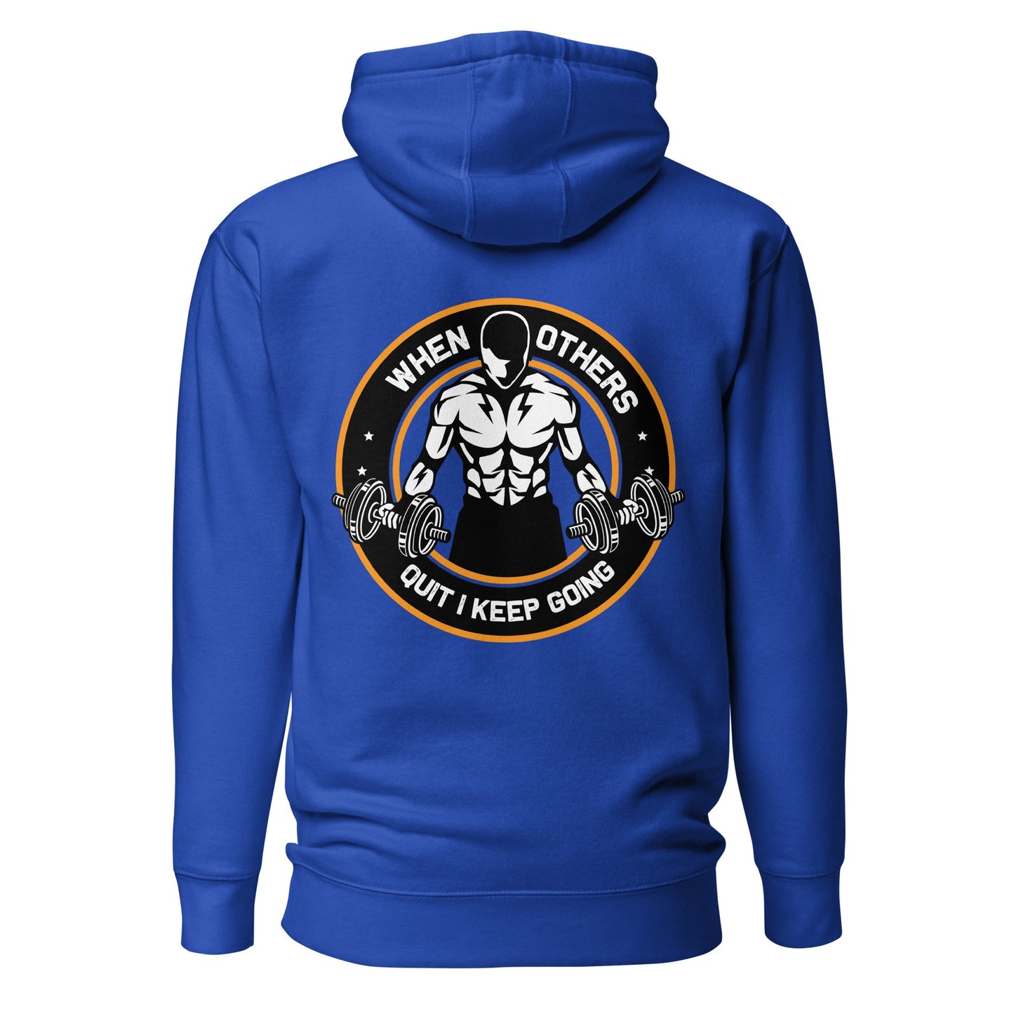 When others quit I keep going - Unisex Hoodie (back print) by DarkByteGear