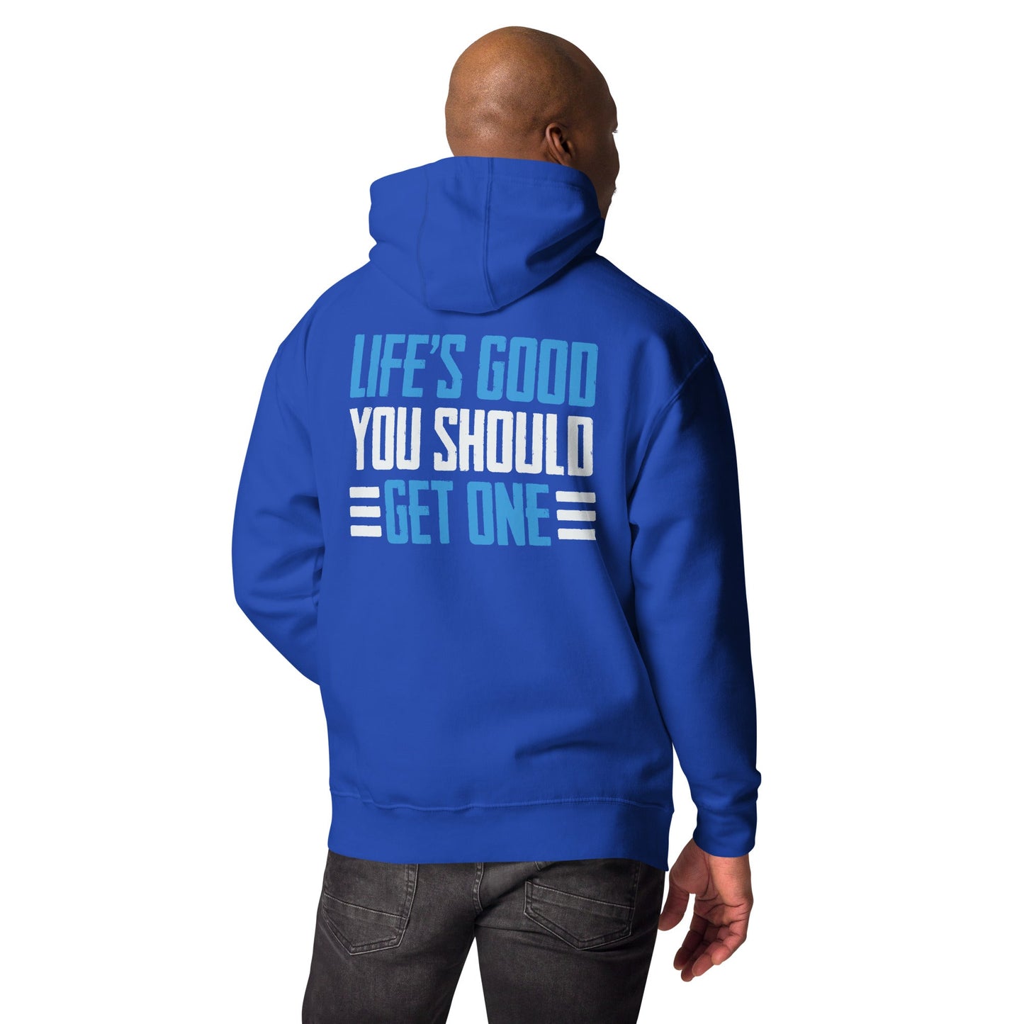 Life is good; you should get one - Unisex Hoodie ( Back Print ) by DarkByteGear