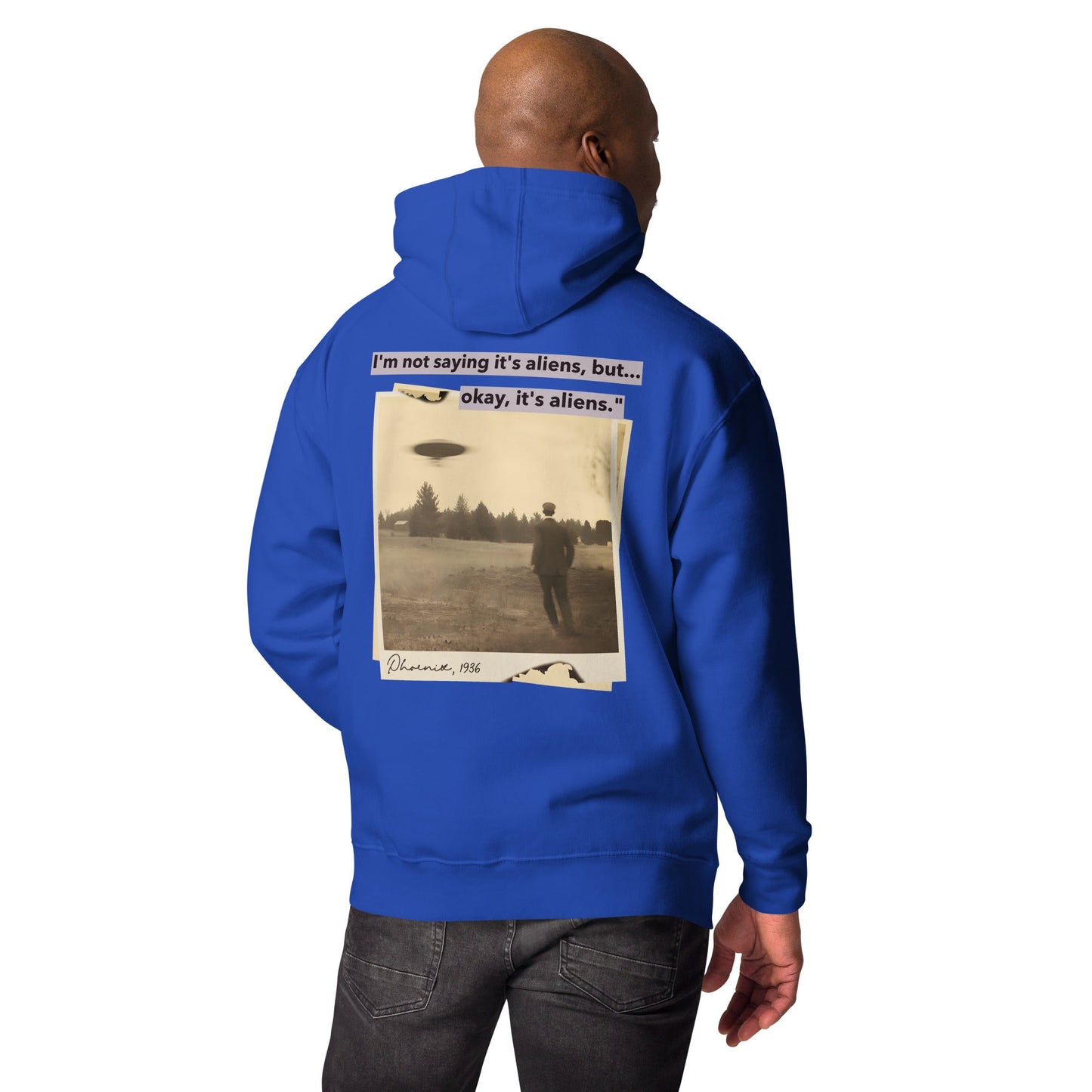 I am not saying it's aliens but, Okay! it's aliens V1 - Unisex Hoodie ( Back Print ) by DarkByteGear