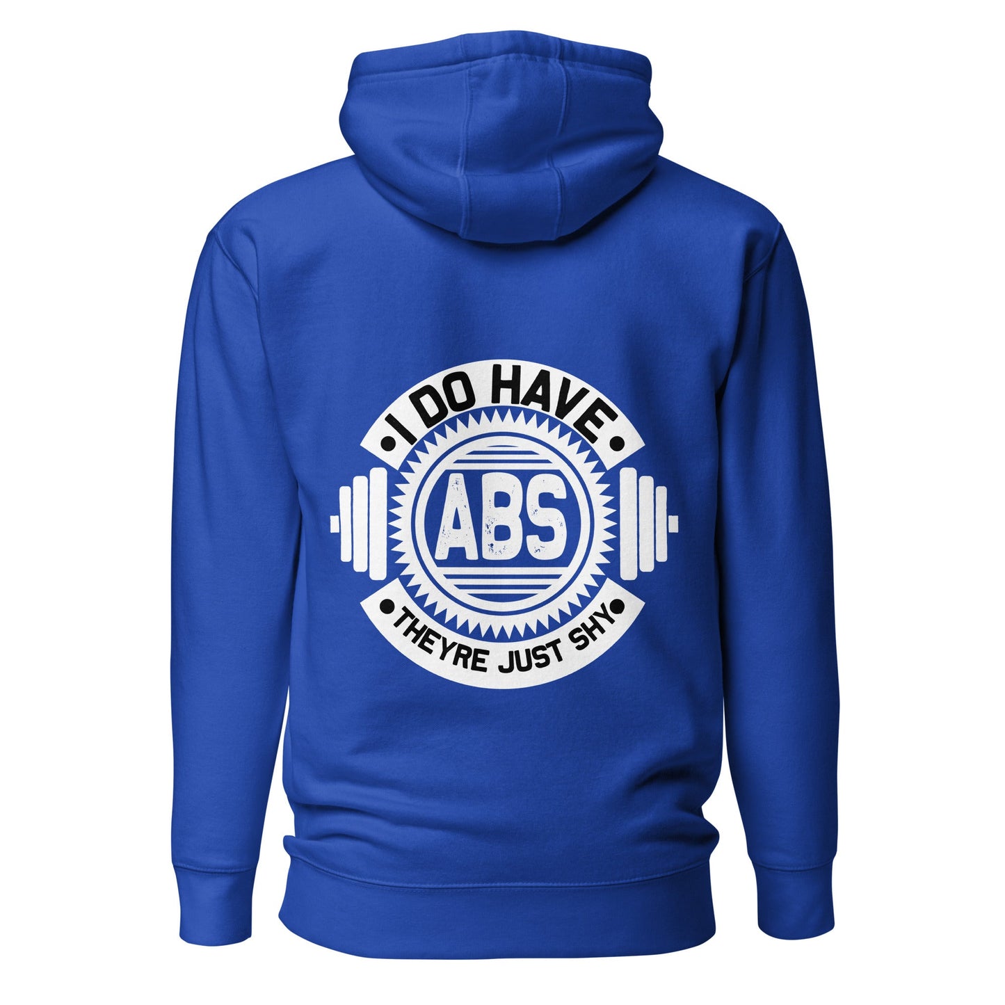 I do have ABS, they are just shy - Unisex Hoodie ( Back Print ) by DarkByteGear