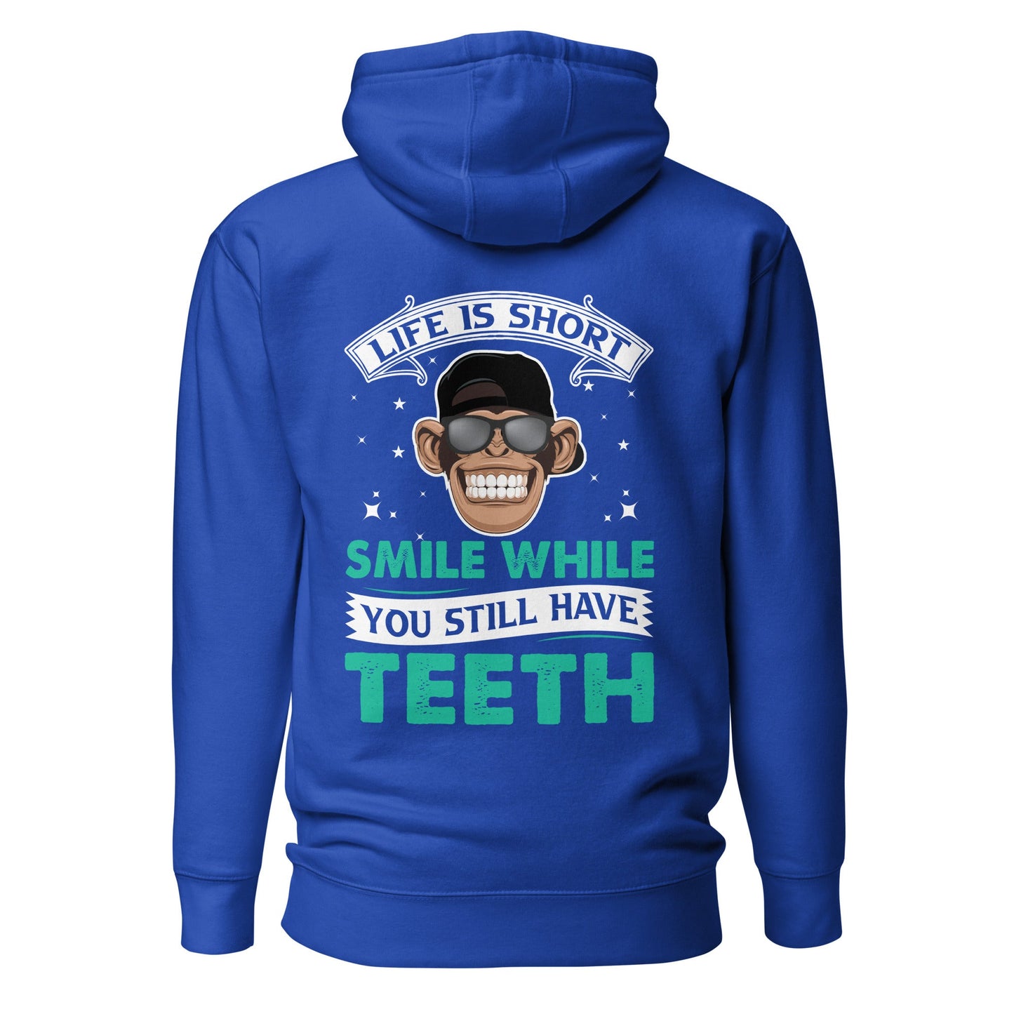 Life is Short, Smile while you still have teeth - Unisex Hoodie ( Back Print ) by DarkByteGear