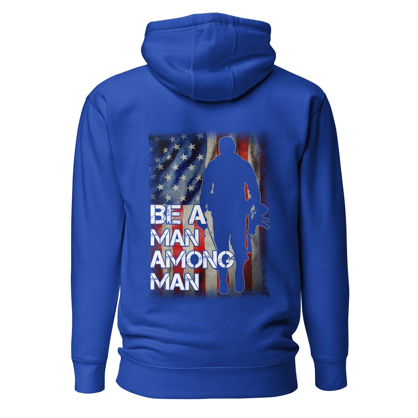 Be a man among men - Unisex Hoodie ( Back Print ) by DarkByteGear