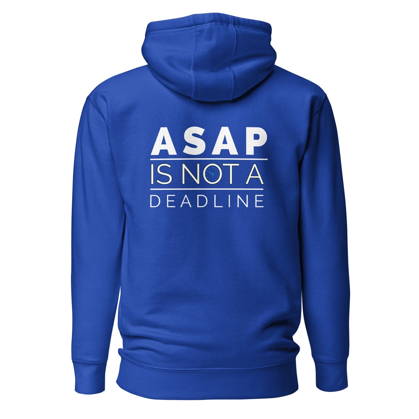 ASAP is not a deadline - Unisex Hoodie (back print) by DarkByteGear