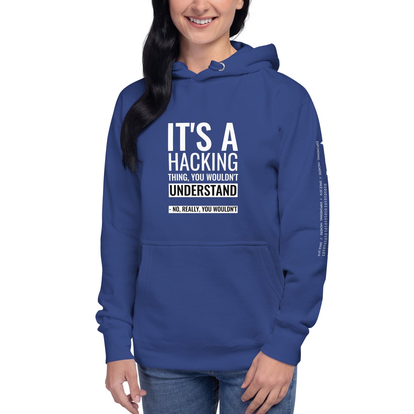 It's a hacking thing, you wouldn't understand - Unisex Hoodie by DarkByteGear