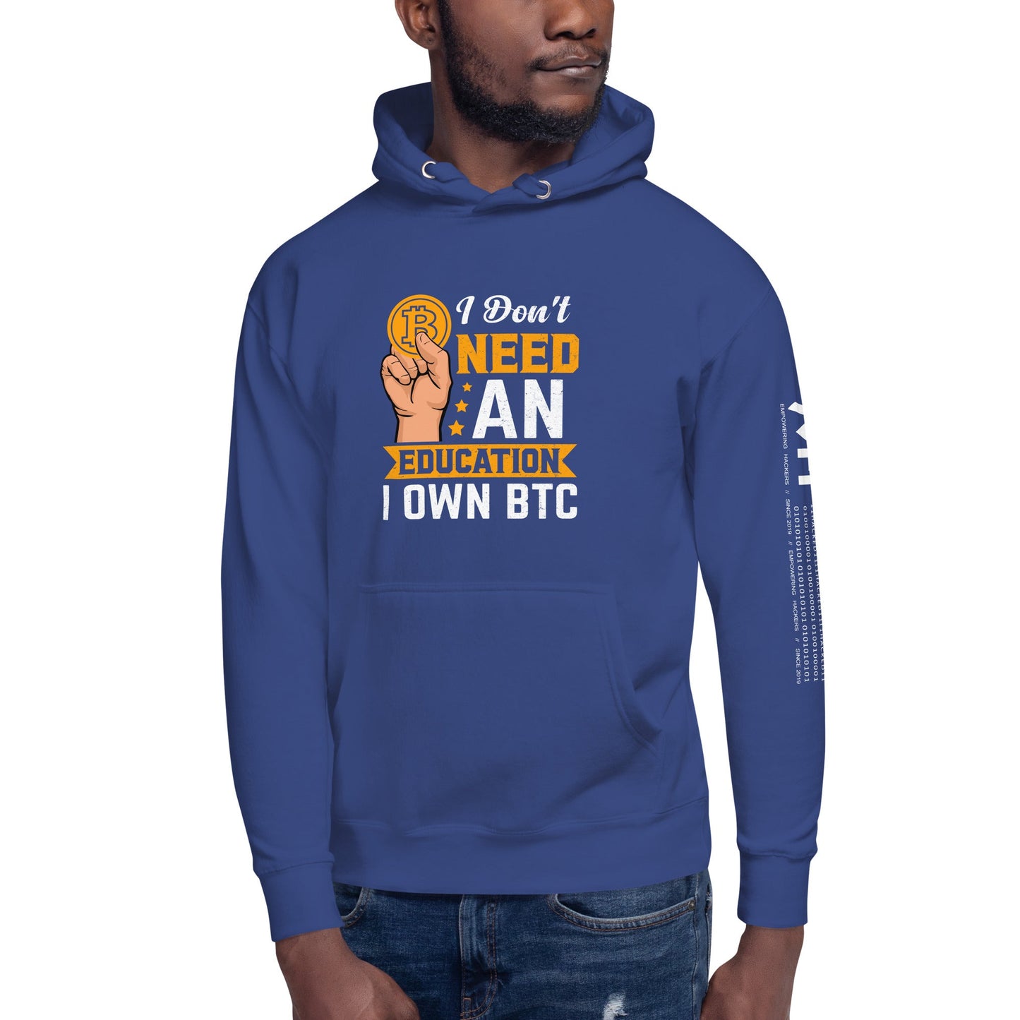 I don't need an Education, I own Bitcoin Unisex Hoodie by DarkByteGear