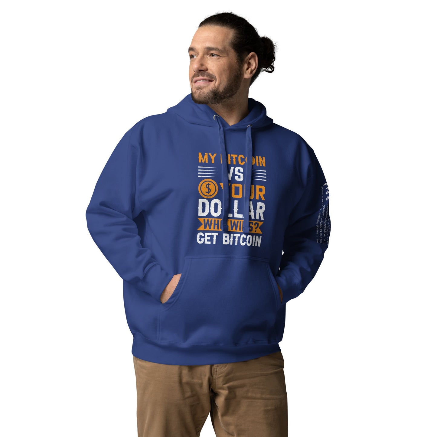 My Bitcoin VS your Dollar Who wins? - Unisex Hoodie by DarkByteGear