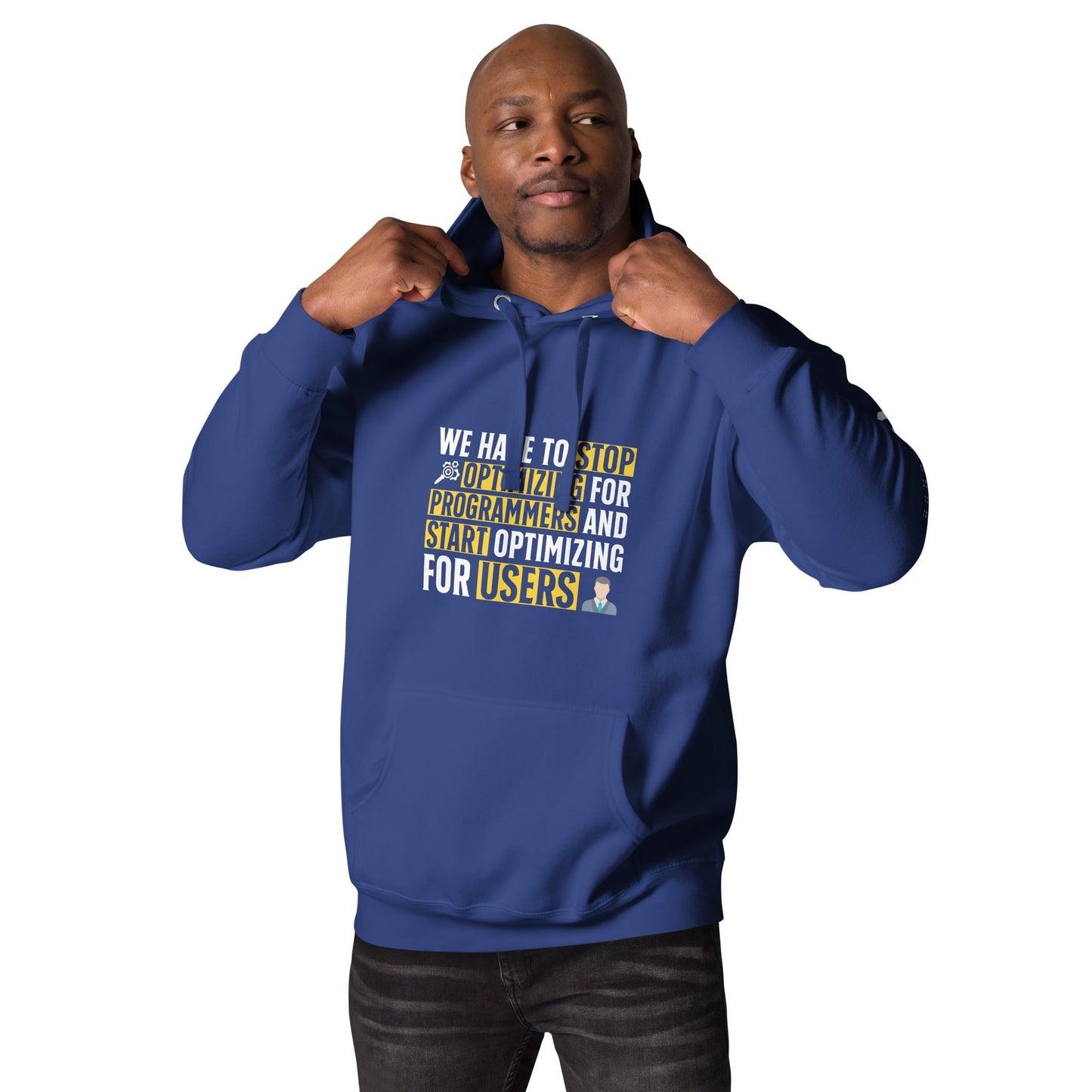 We have to stop optimizing for programmers and start optimizing for users - Unisex Hoodie by DarkByteGear