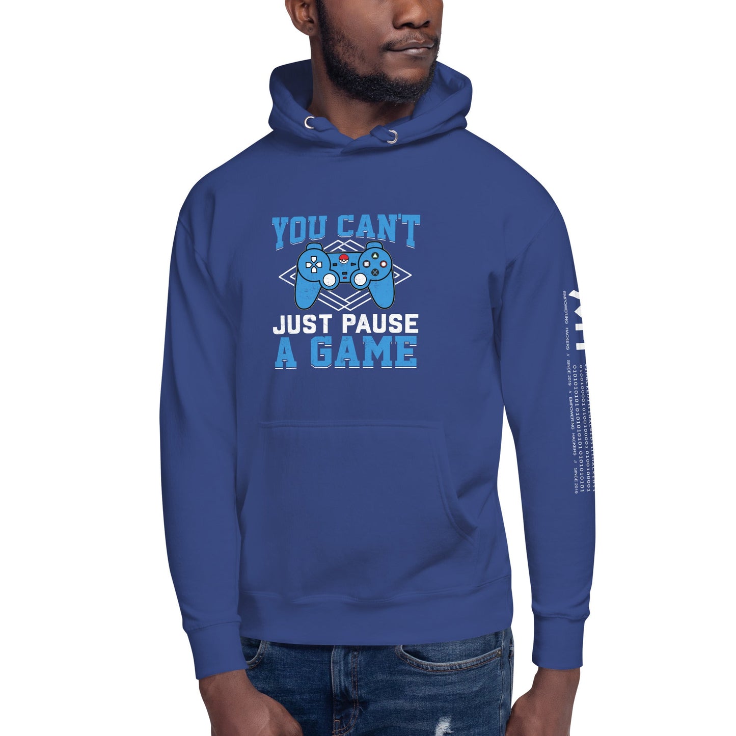 You can't just Pause a Game - Unisex Hoodie by DarkByteGear