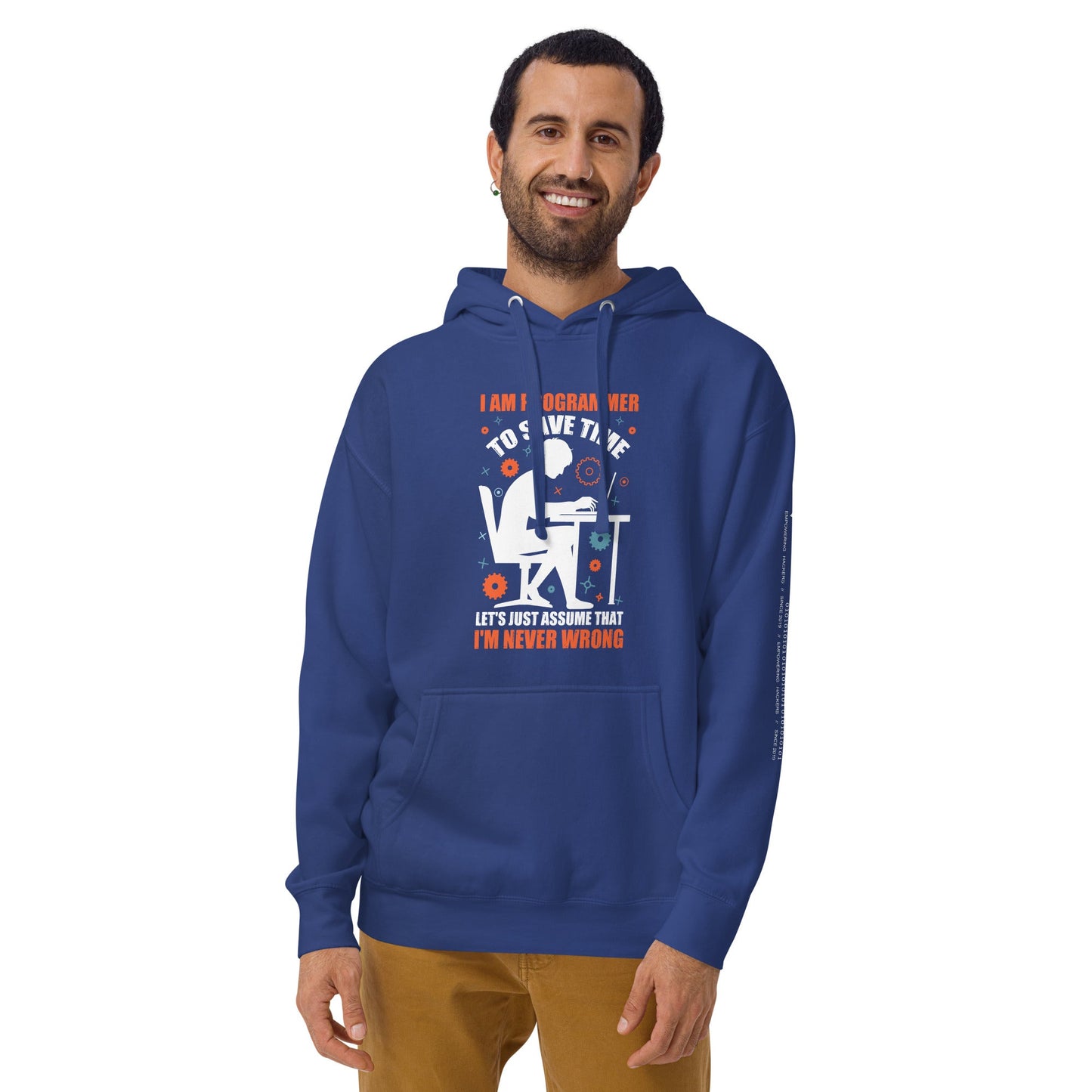 I am Programmer, to Save time, let's just Assume; I am never Wrong - Unisex Hoodie by DarkByteGear