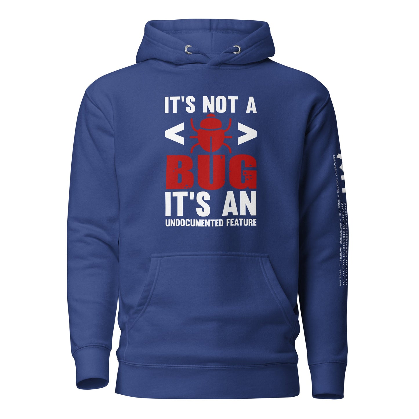 It's not a Bug; it's an Undocumented Feature - Unisex Hoodie by DarkByteGear