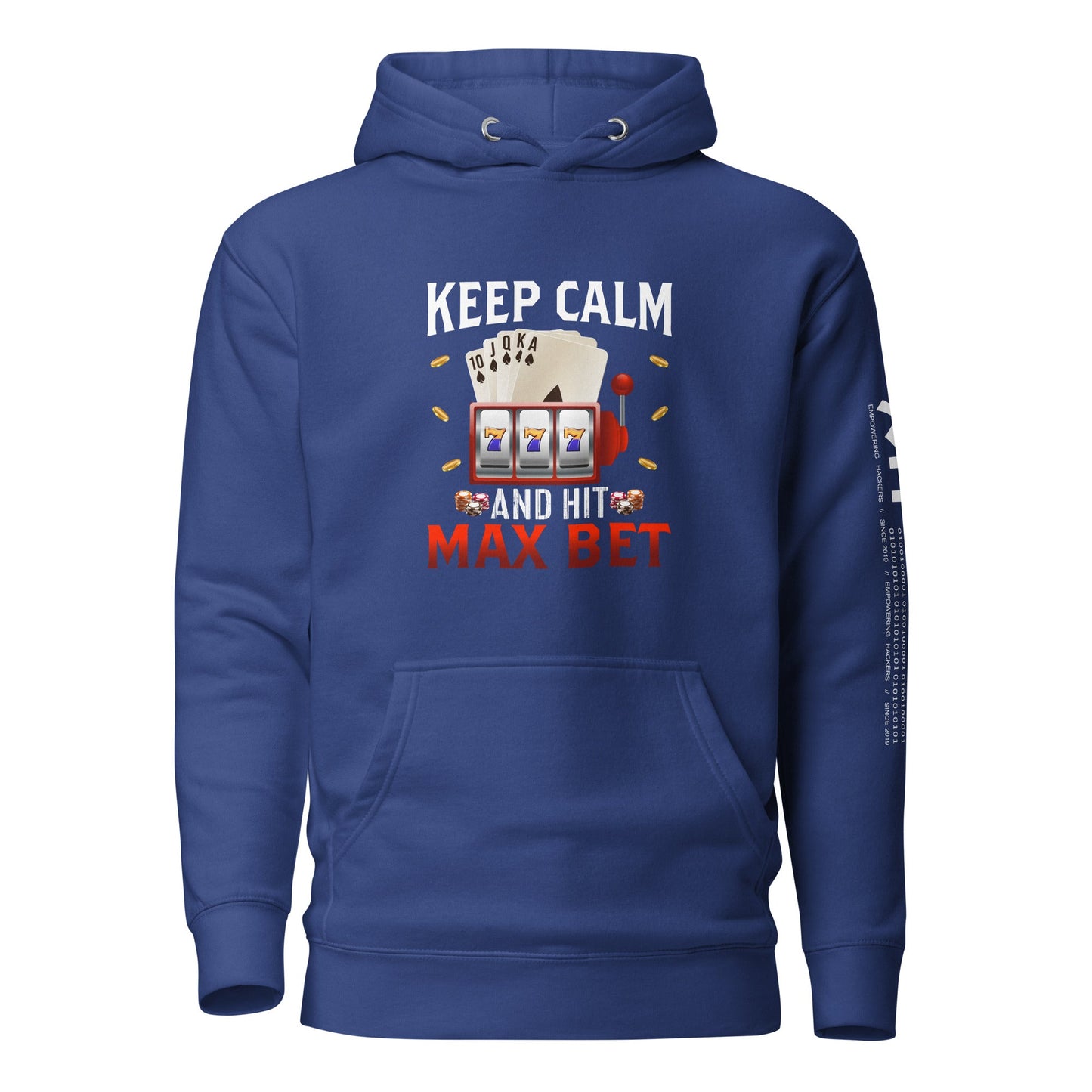 Keep Calm and Hit Max Bet - Unisex Hoodie by DarkByteGear