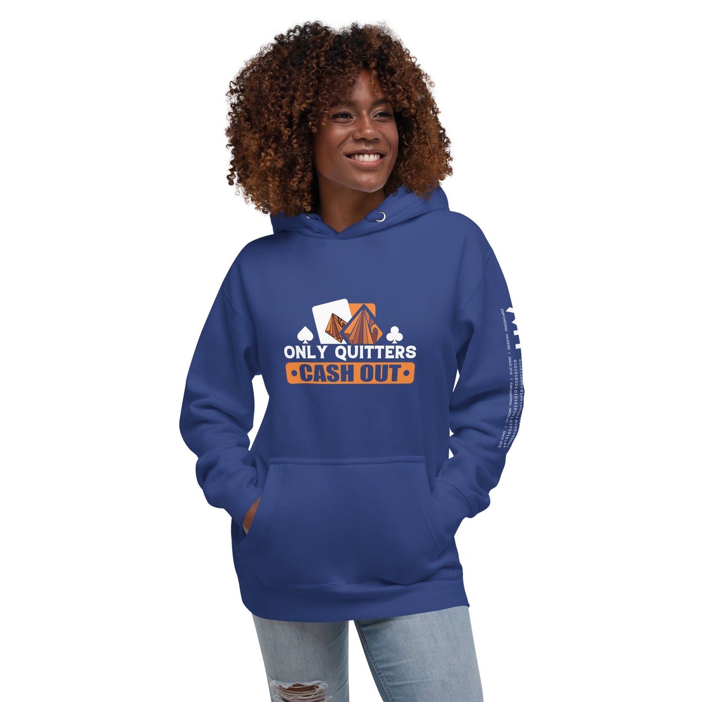 Only Quitters Cash Out - Unisex Hoodie by DarkByteGear