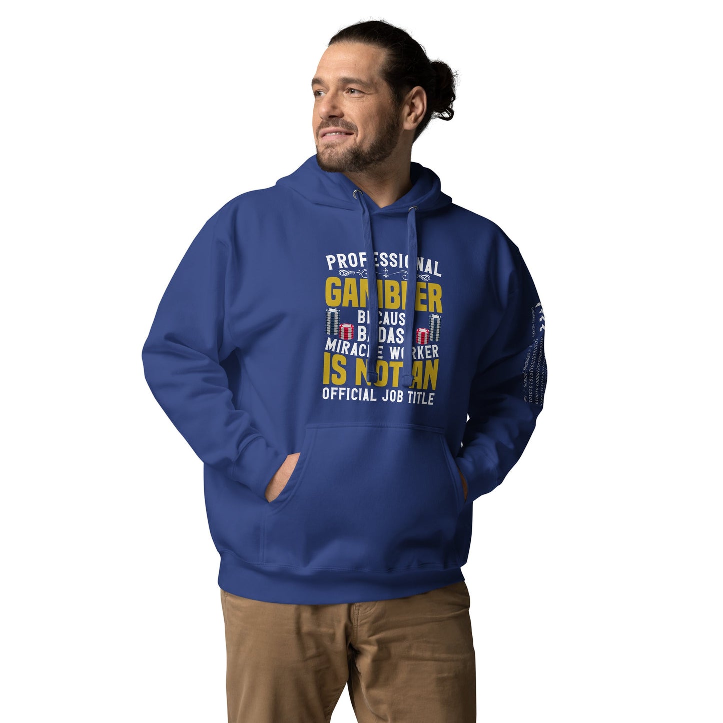 Professional Gambler because Badass Miracle Worker is an official Job Title - Unisex Hoodie by DarkByteGear