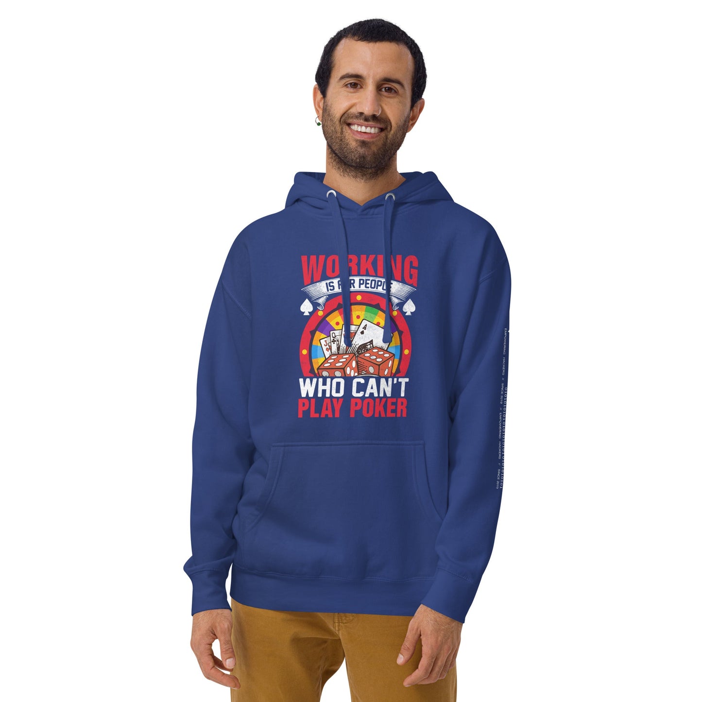 Working is for people for Who can't Play Poker - Unisex Hoodie by DarkByteGear