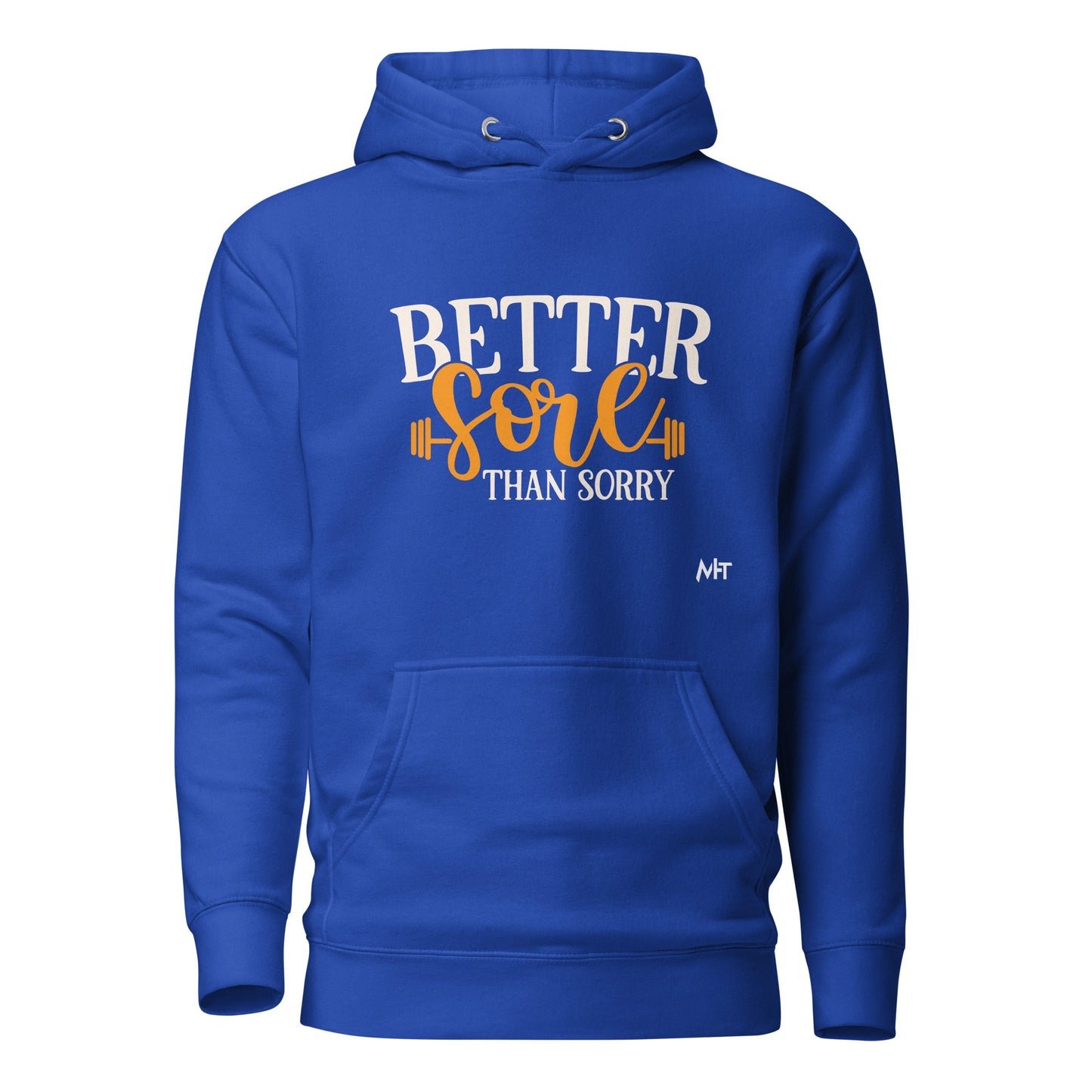 Better Sore Than Sorry - Unisex Hoodie by DarkByteGear