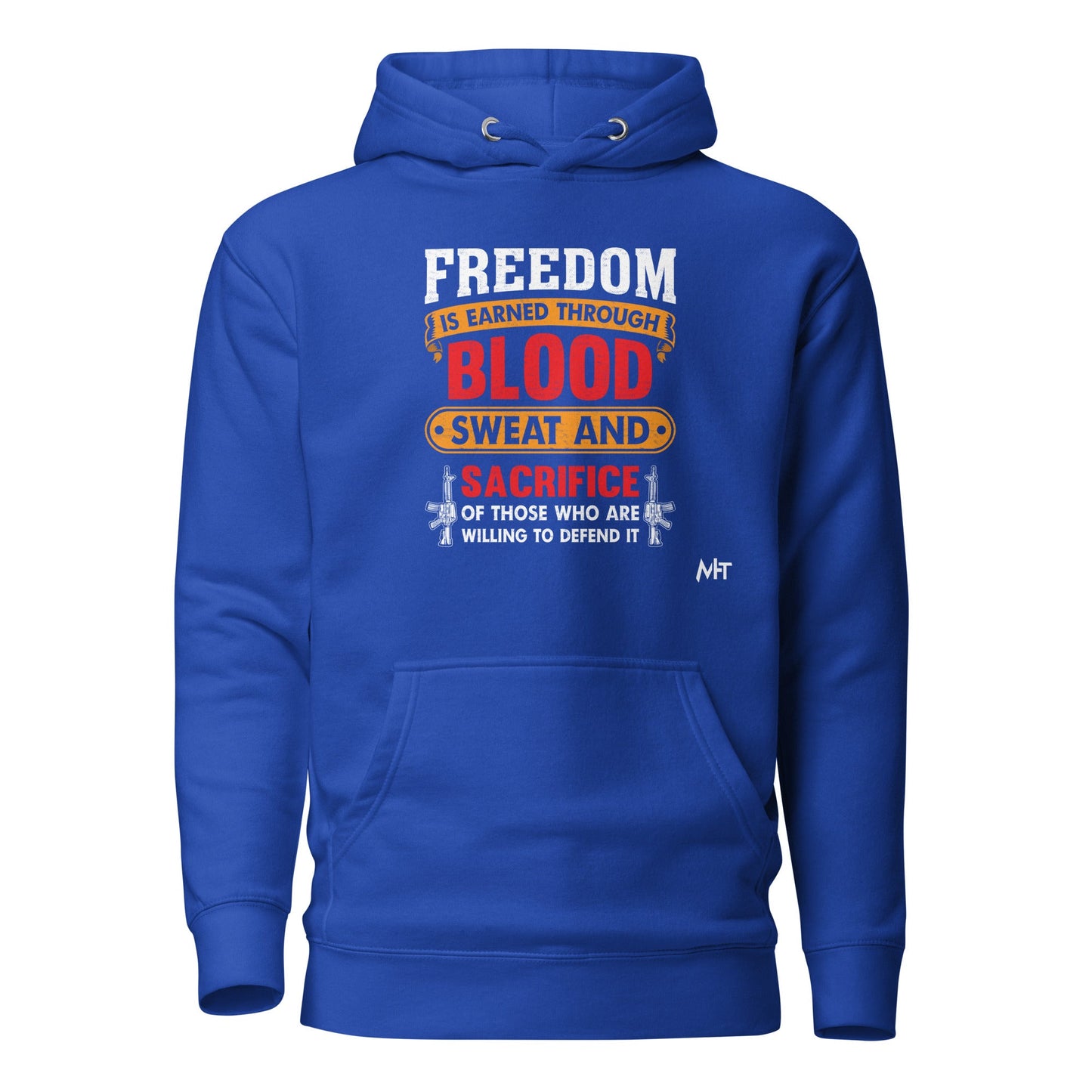 Freedom is earned through Blood, Sweat and Sacrifice - Unisex Hoodie by DarkByteGear