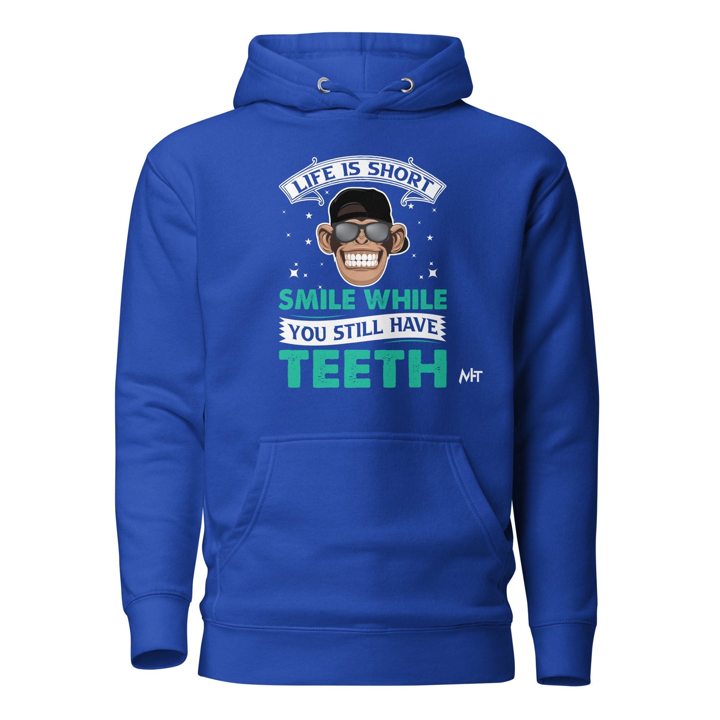 Life is Short, Smile while you still have teeth - Unisex Hoodie by DarkByteGear