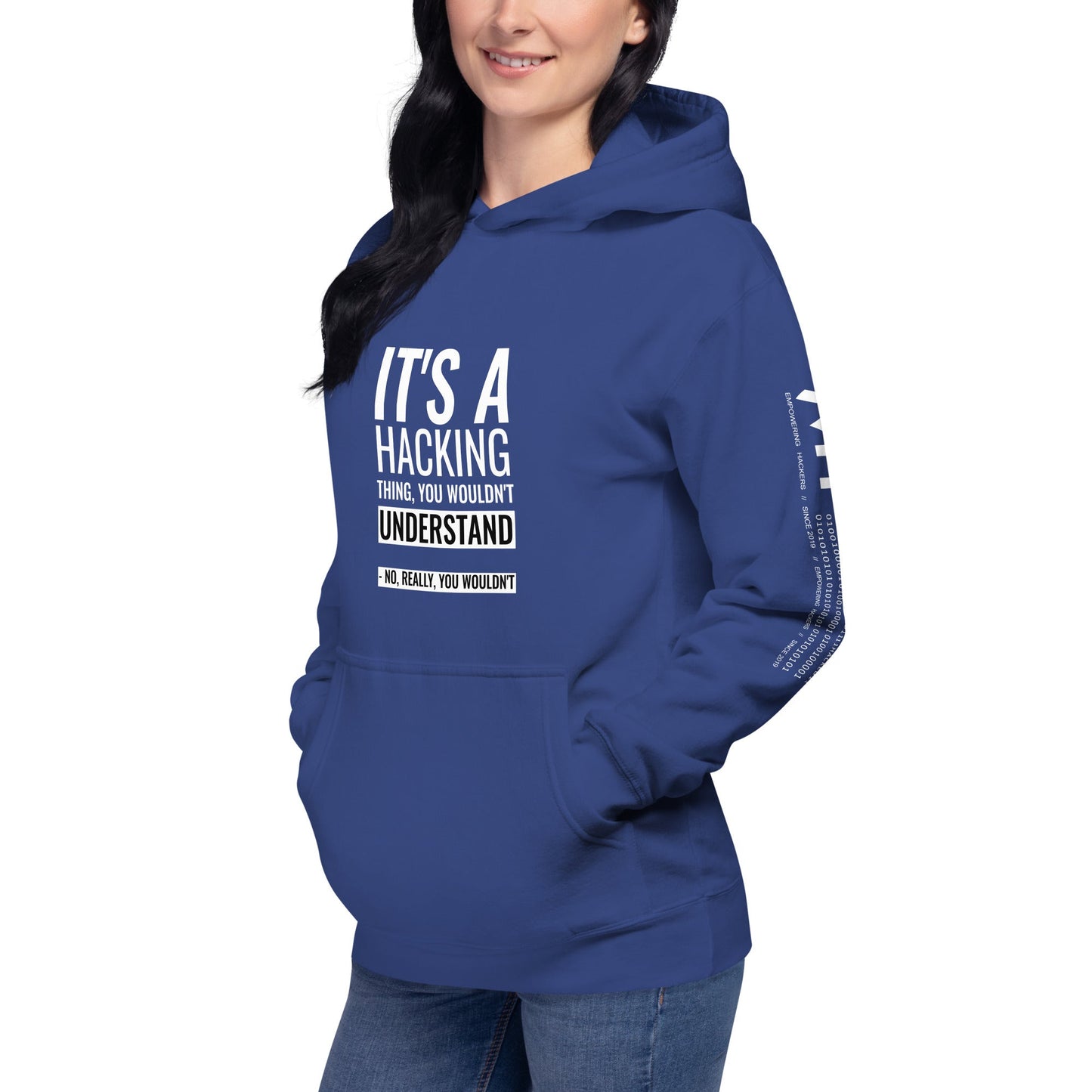 It's a hacking thing, you wouldn't understand - Unisex Hoodie by DarkByteGear