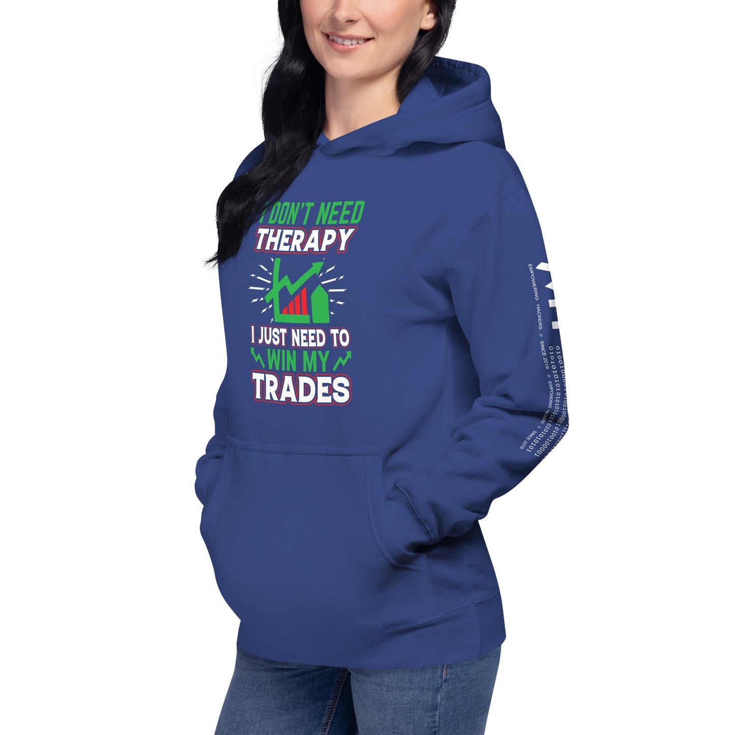 I don't Need therapy, I just Need to Win my Trades V2 - Unisex Hoodie by DarkByteGear