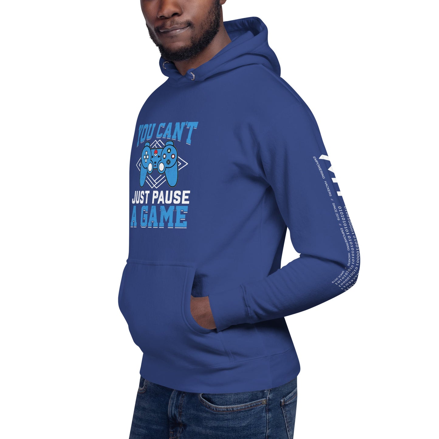 You can't just Pause a Game - Unisex Hoodie by DarkByteGear