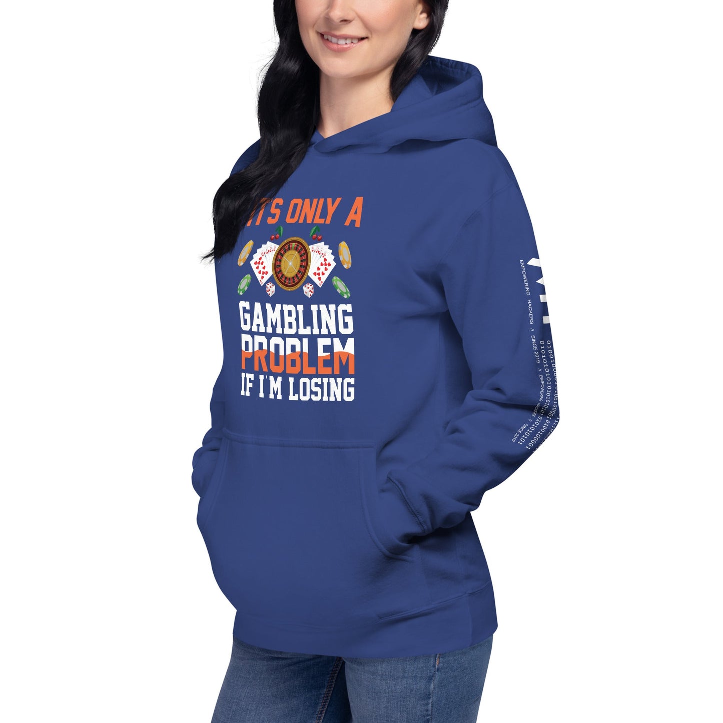 It's only a Gambling Problem, if I am losing - Unisex Hoodie by DarkByteGear