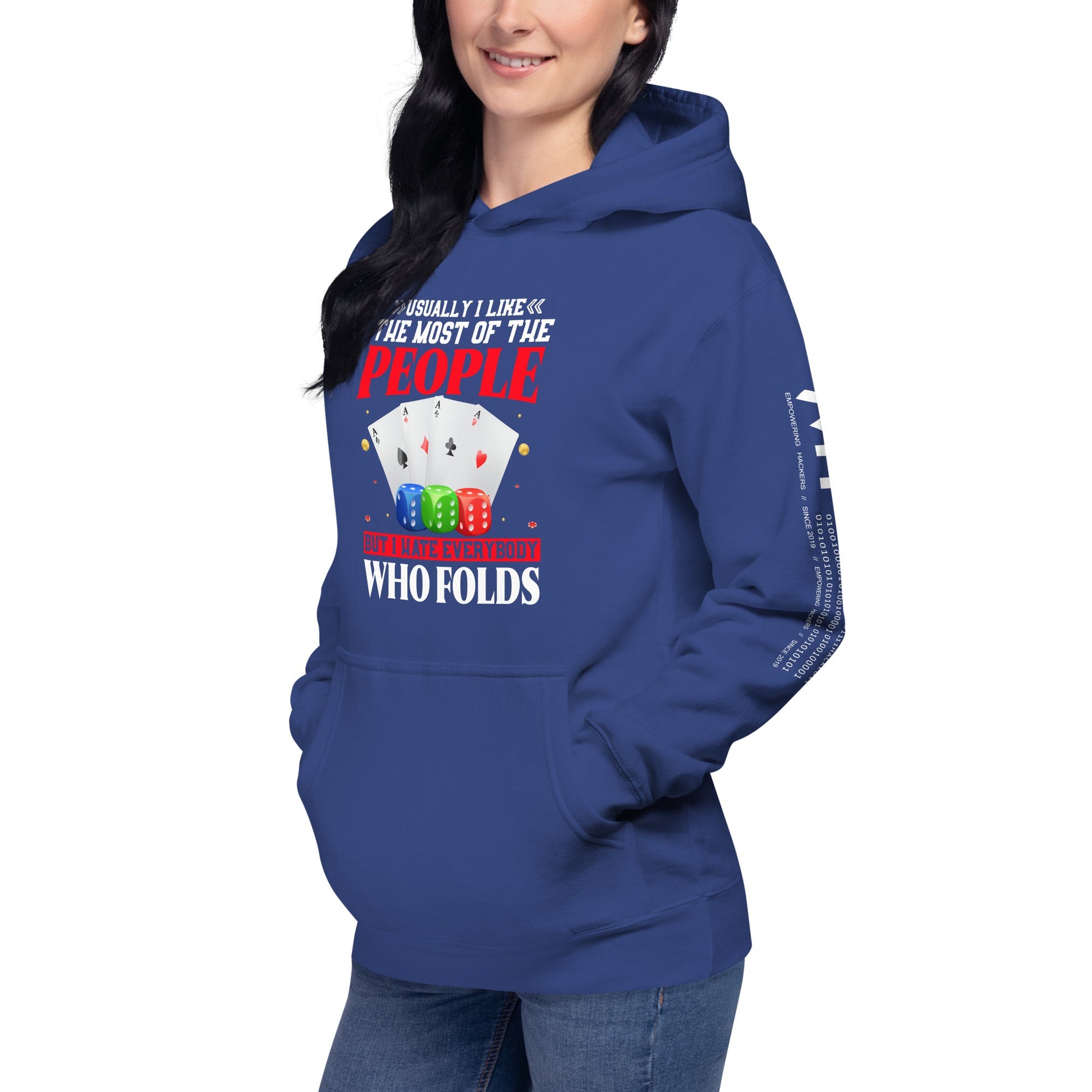 Usually I Like Most of the People But I Hate everyone who Folds - Unisex Hoodie by DarkByteGear