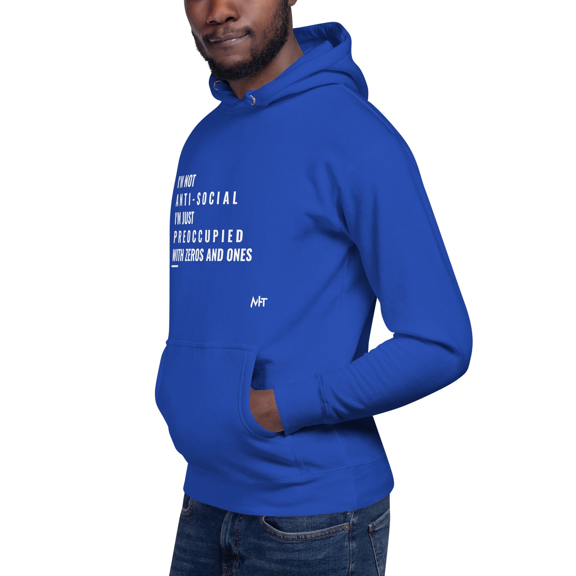 I'm not anti-social: I'm just preoccupied with zeros and ones - Unisex Hoodie by DarkByteGear