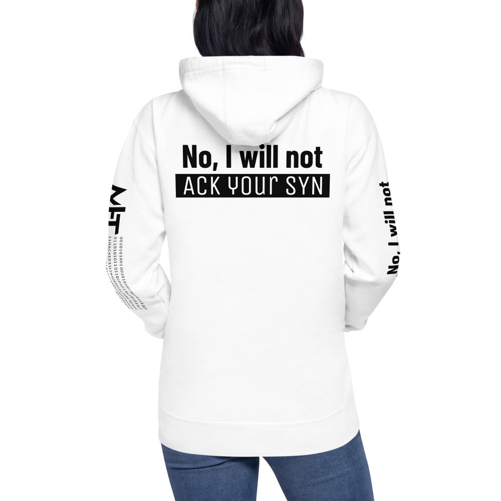 No, I will not ACK your SYN - Unisex Hoodie (back print) by DarkByteGear