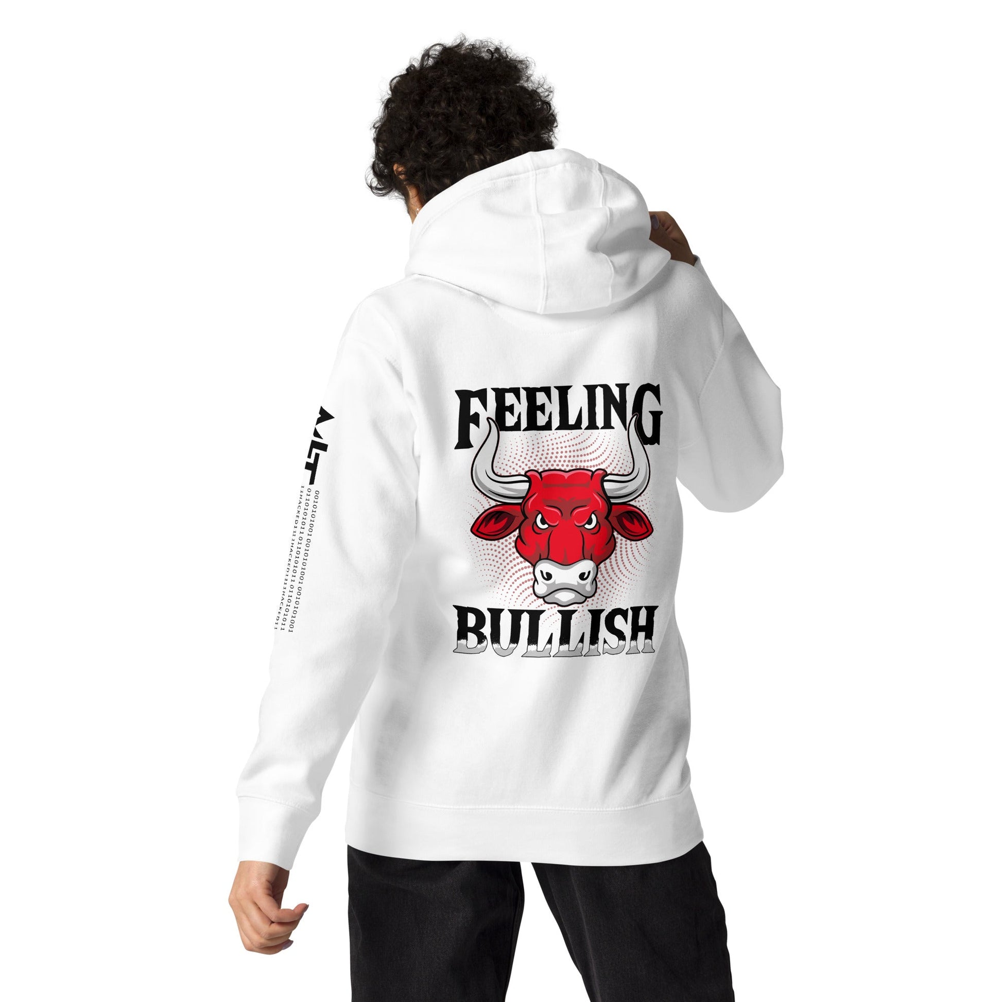 Feeling Bullish in Dark Text - Unisex Hoodie ( Back Print ) by DarkByteGear