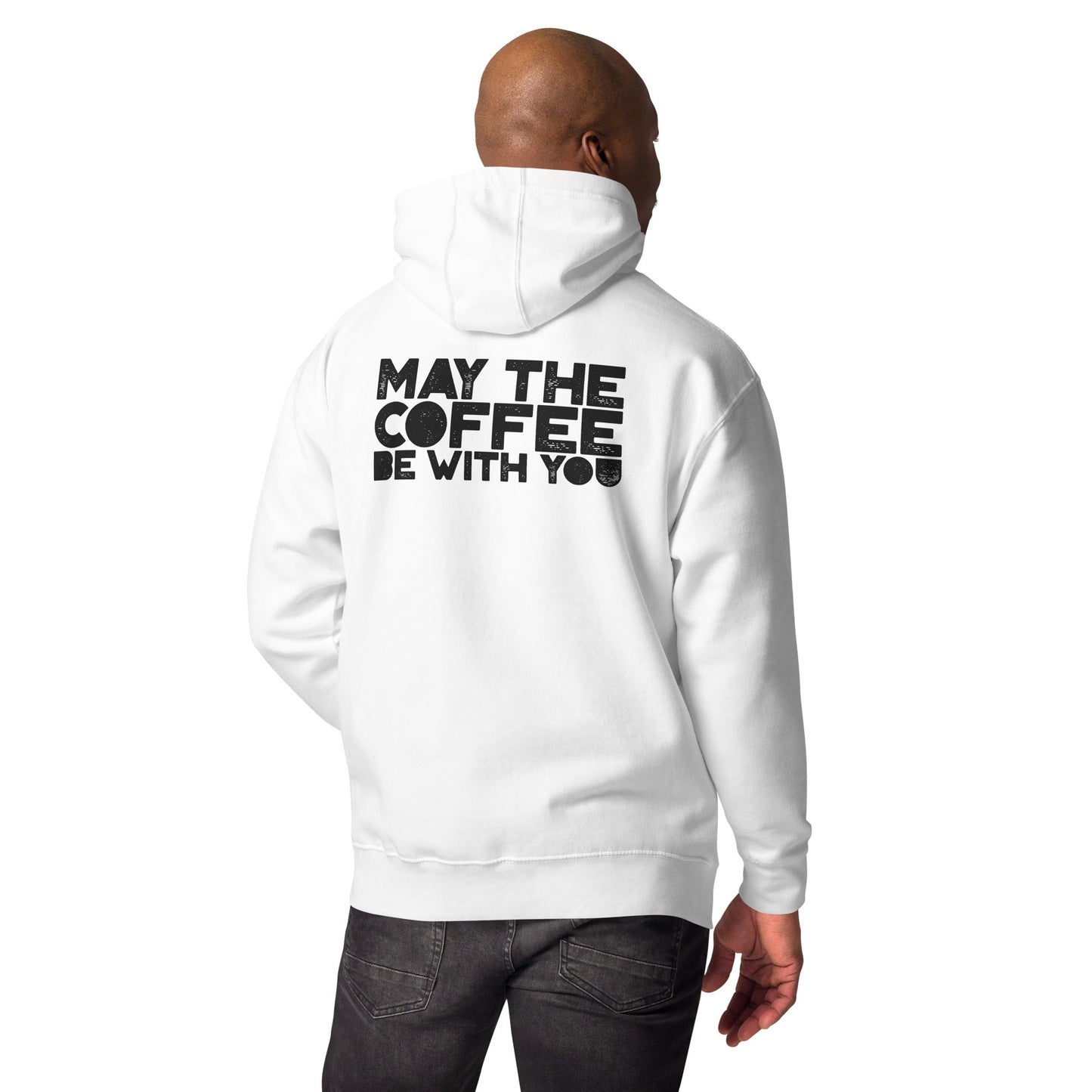 May the Coffee be with You - Unisex Hoodie ( Back Print ) by DarkByteGear