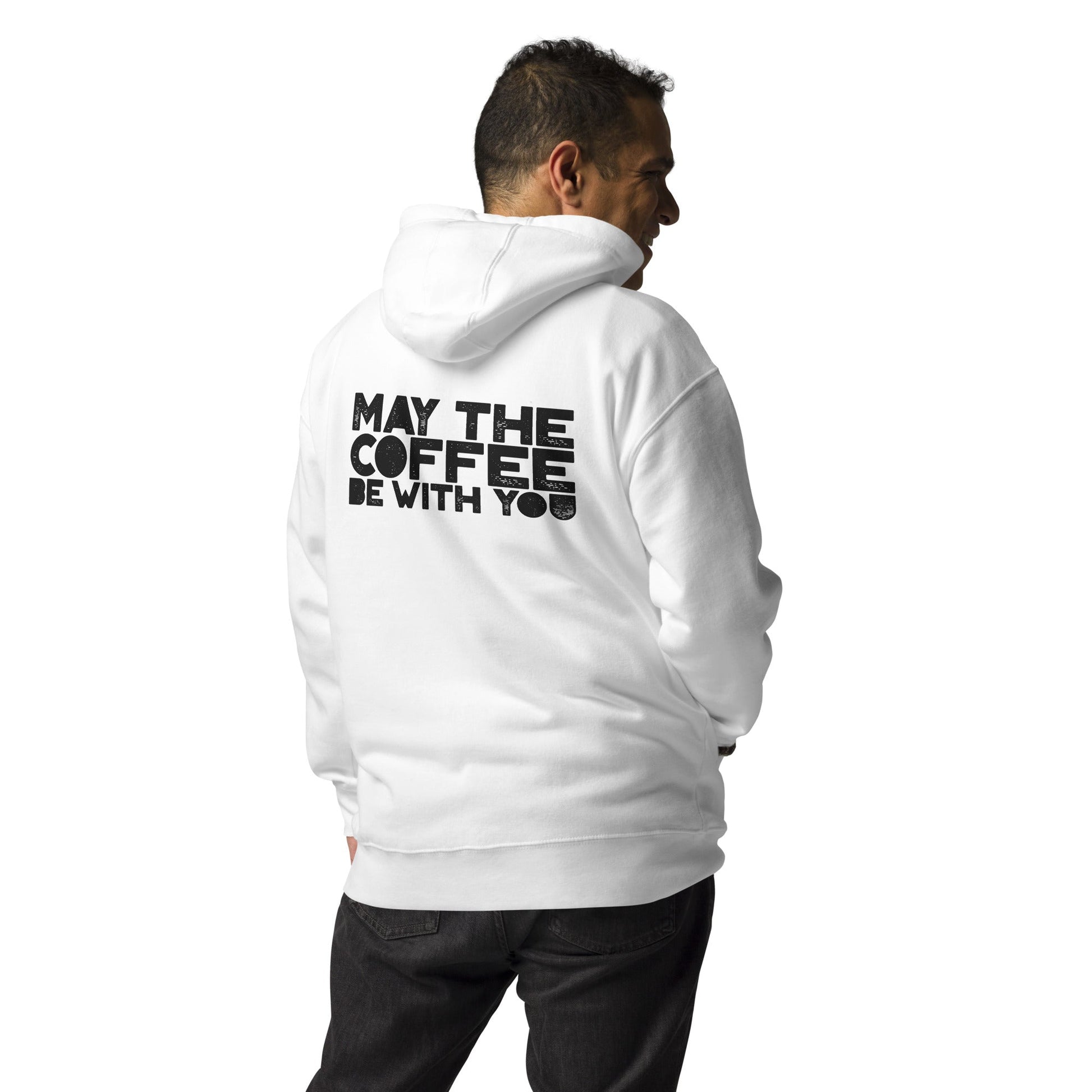 May the Coffee be with You - Unisex Hoodie ( Back Print ) by DarkByteGear