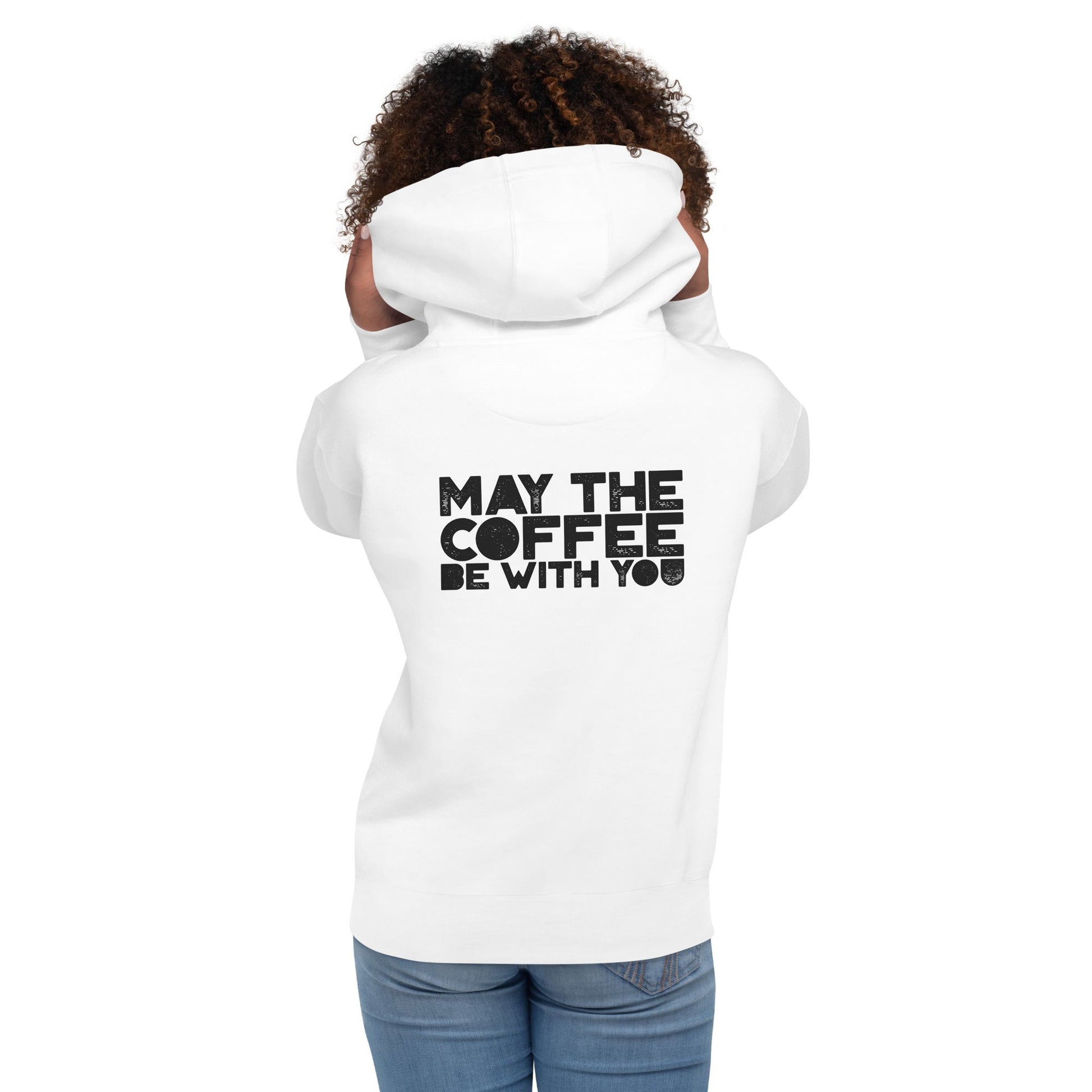 May the Coffee be with You - Unisex Hoodie ( Back Print ) by DarkByteGear