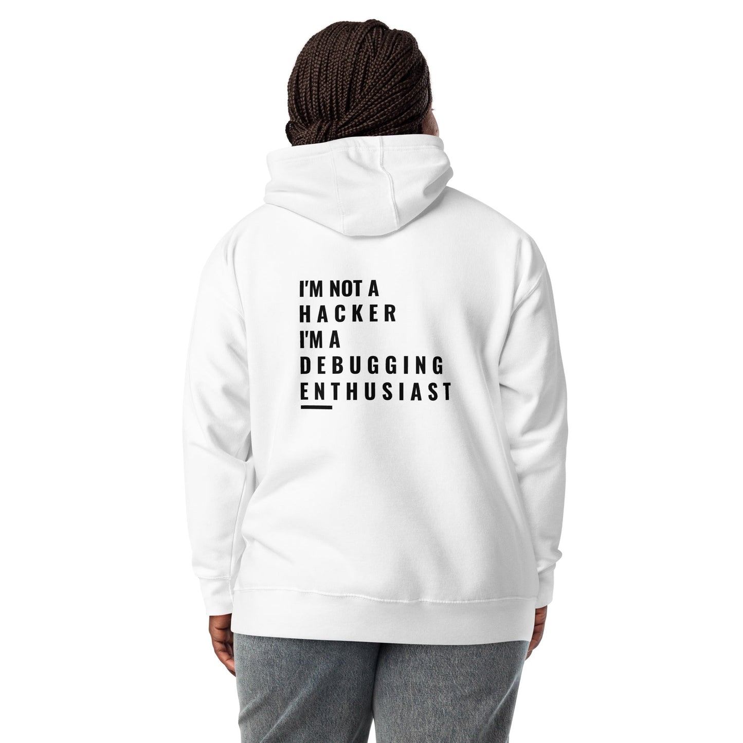 I'm not a Hacker: I'm a Debugging Enthusiast - Unisex Hoodie ( Back Print ) by DarkByteGear
