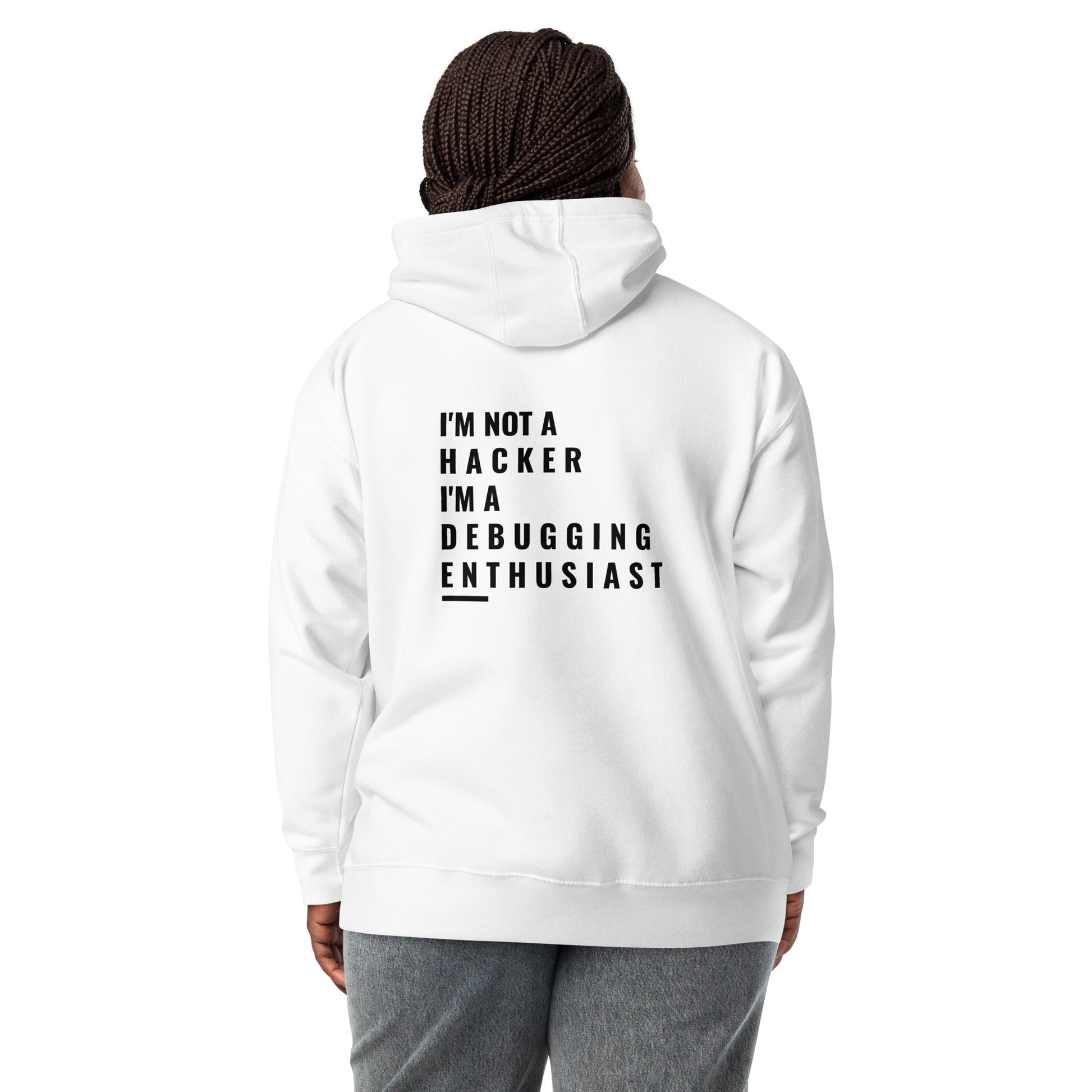 I'm not a Hacker: I'm a Debugging Enthusiast - Unisex Hoodie ( Back Print ) by DarkByteGear