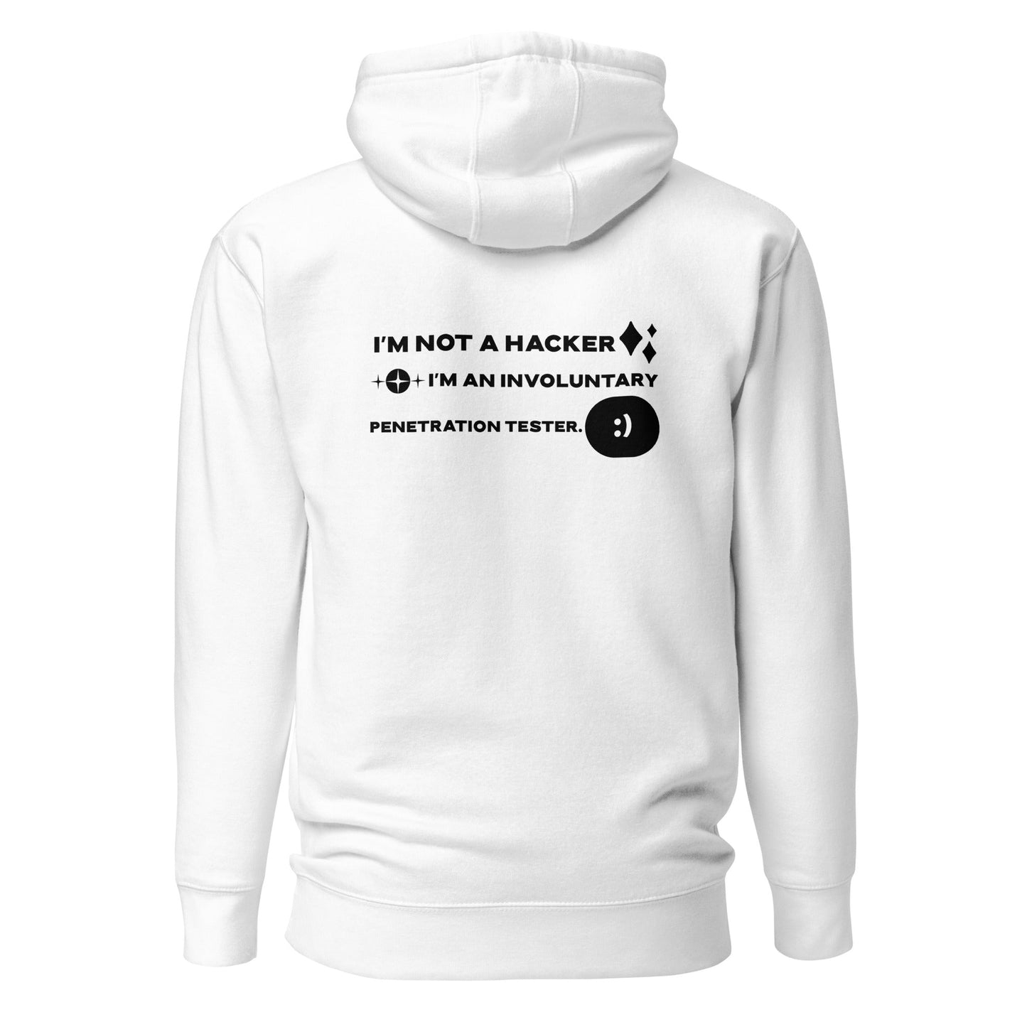 I'm not a Hacker: I am an involuntary penetration tester - Unisex Hoodie ( Back Print ) by DarkByteGear
