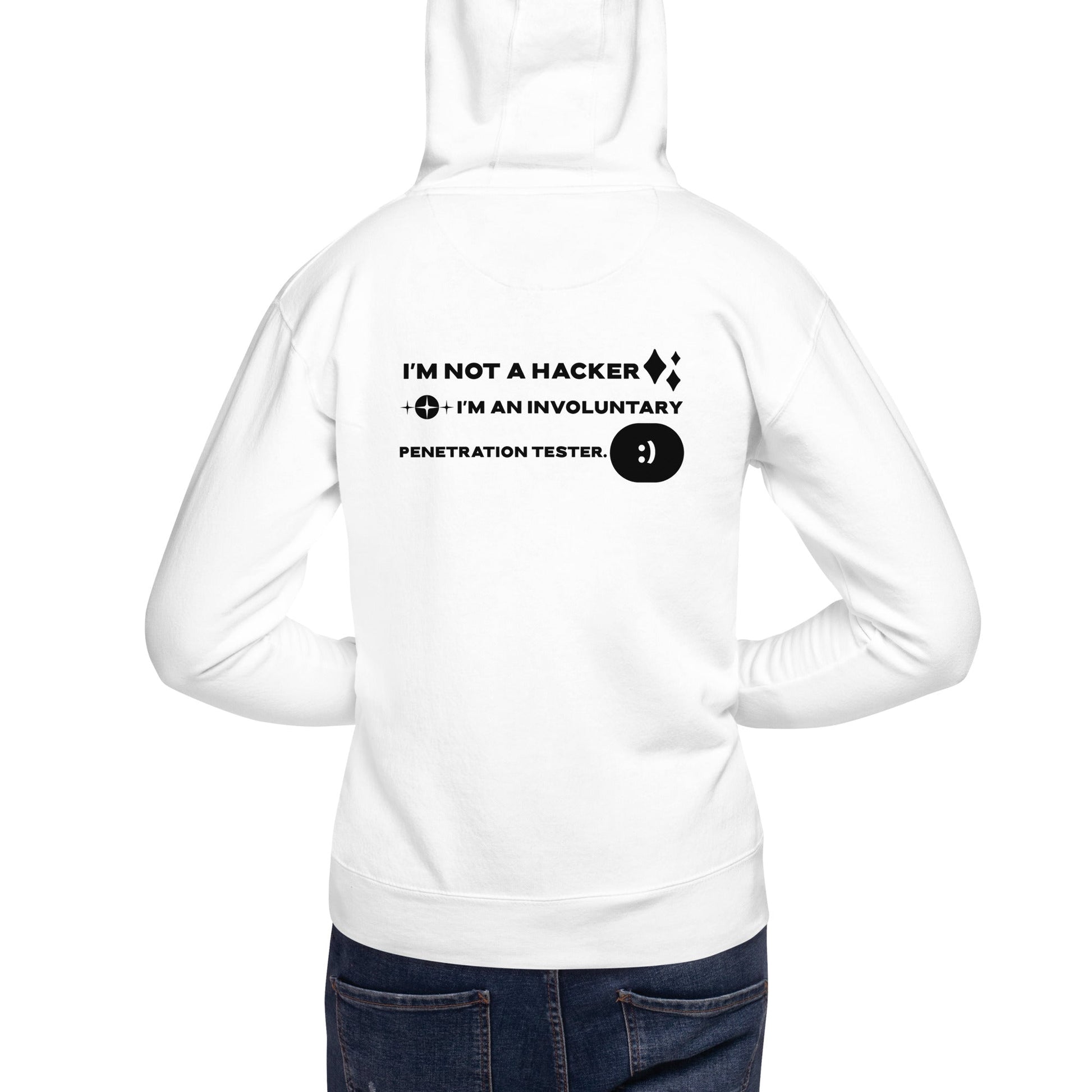 I'm not a Hacker: I am an involuntary penetration tester - Unisex Hoodie ( Back Print ) by DarkByteGear