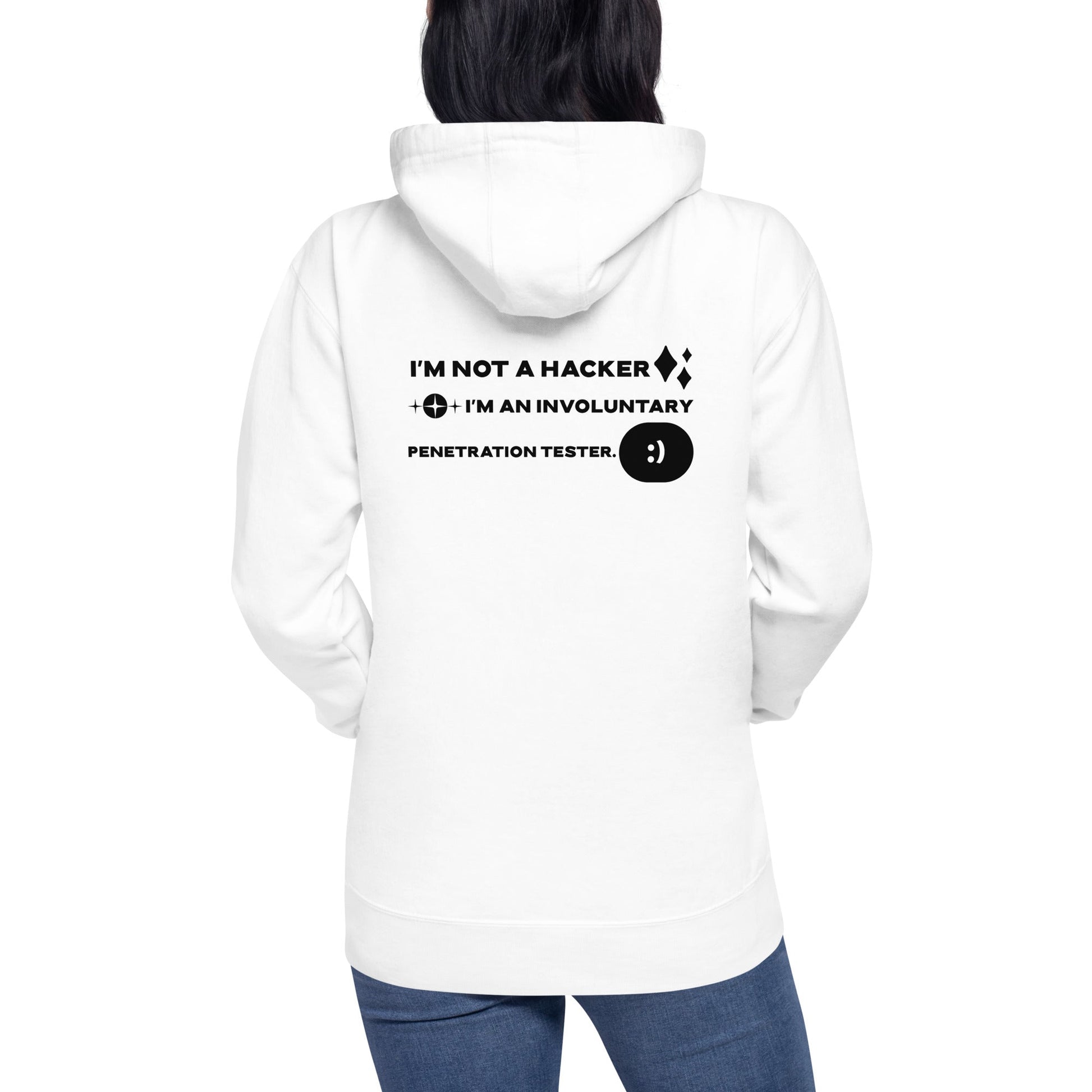 I'm not a Hacker: I am an involuntary penetration tester - Unisex Hoodie ( Back Print ) by DarkByteGear