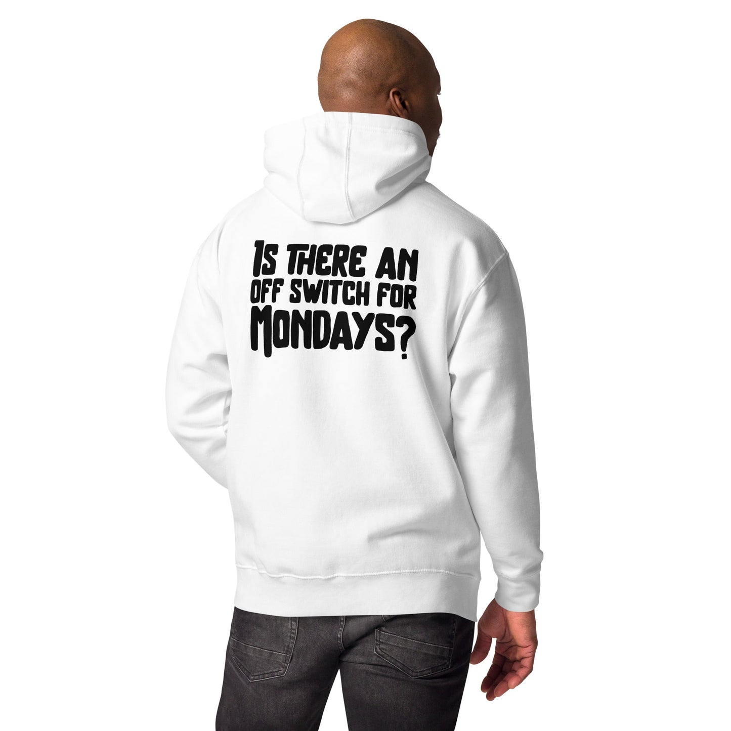 Is there an OFF switch for Mondays? - Unisex Hoodie ( Back Print ) by DarkByteGear