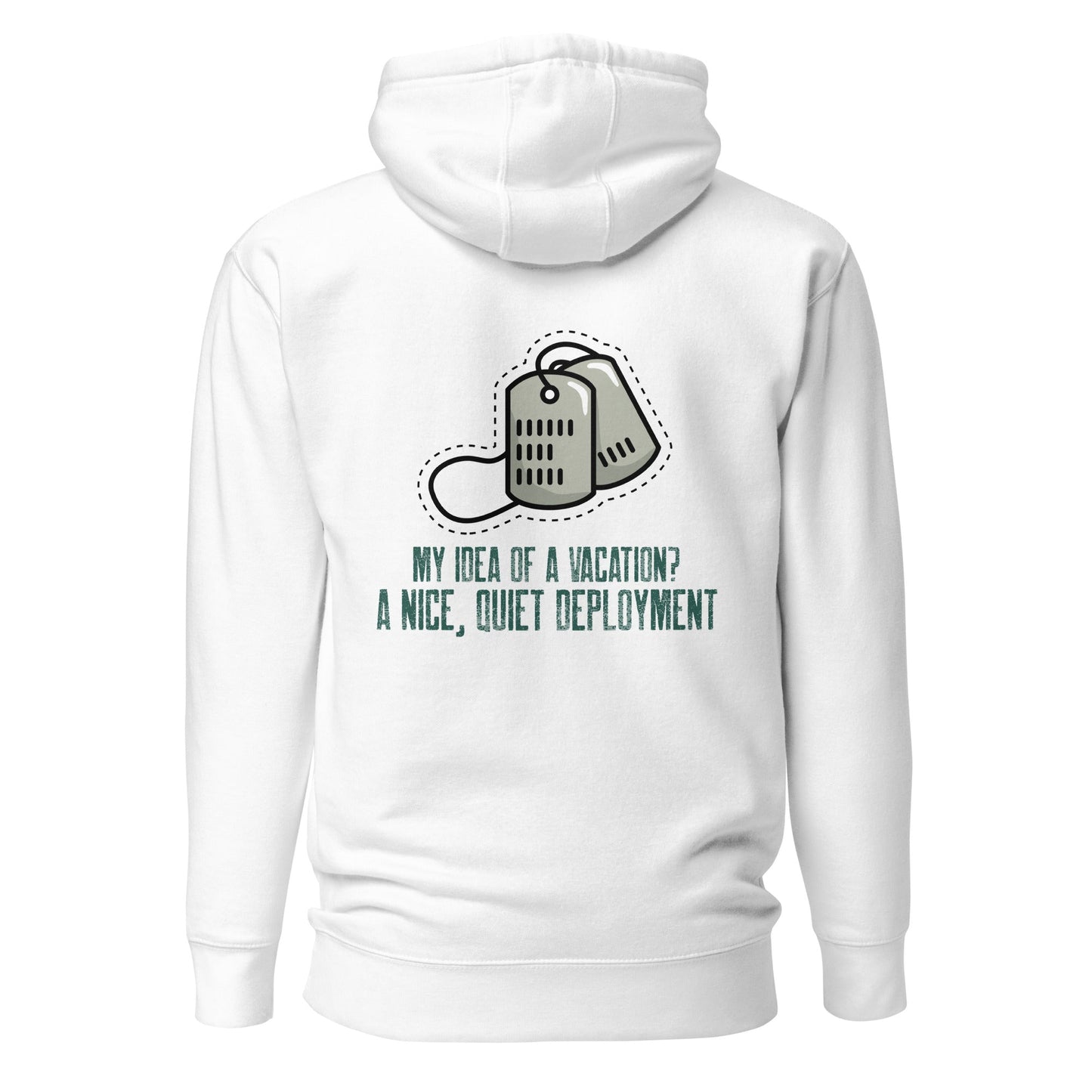 My idea of a vacation? A nice, quiet deployment v1 - Unisex Hoodie (back print) by DarkByteGear