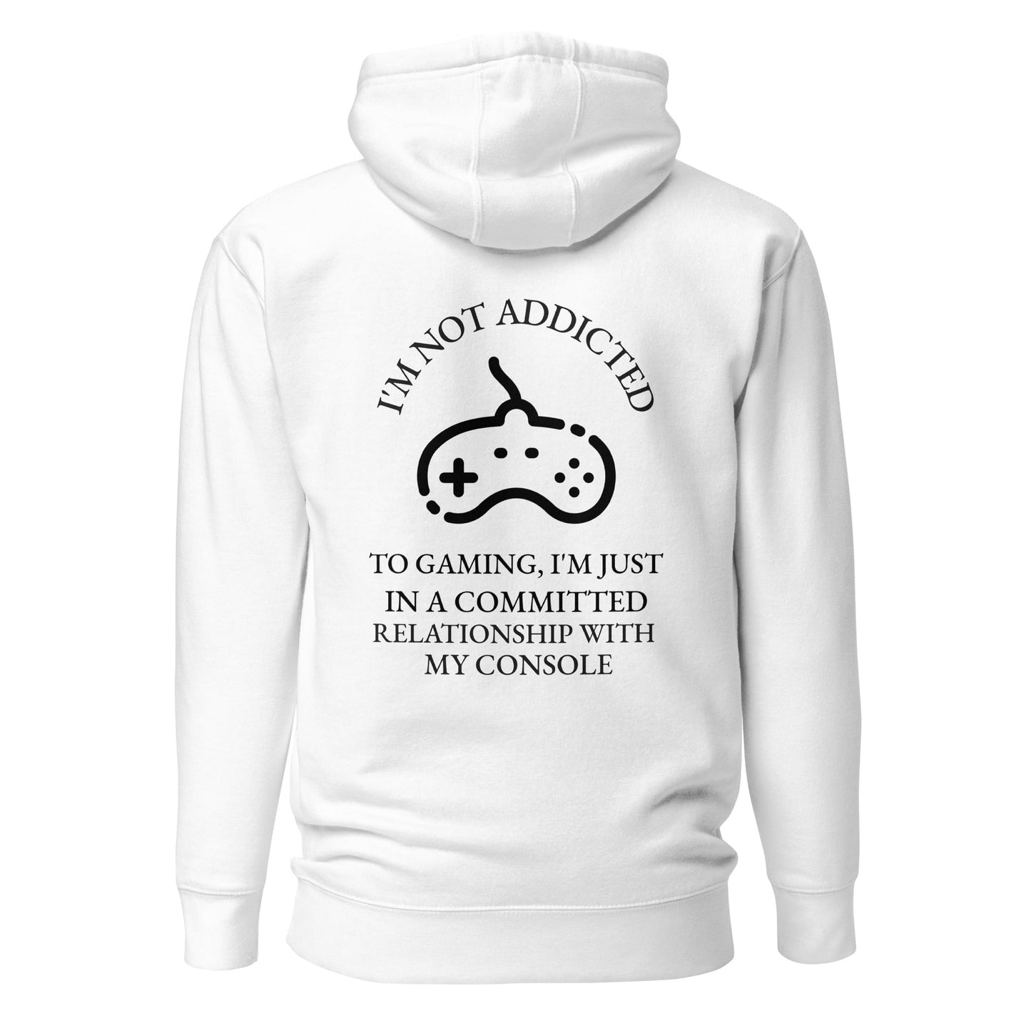 I'm not addicted to gaming - Unisex Hoodie (back print) by DarkByteGear